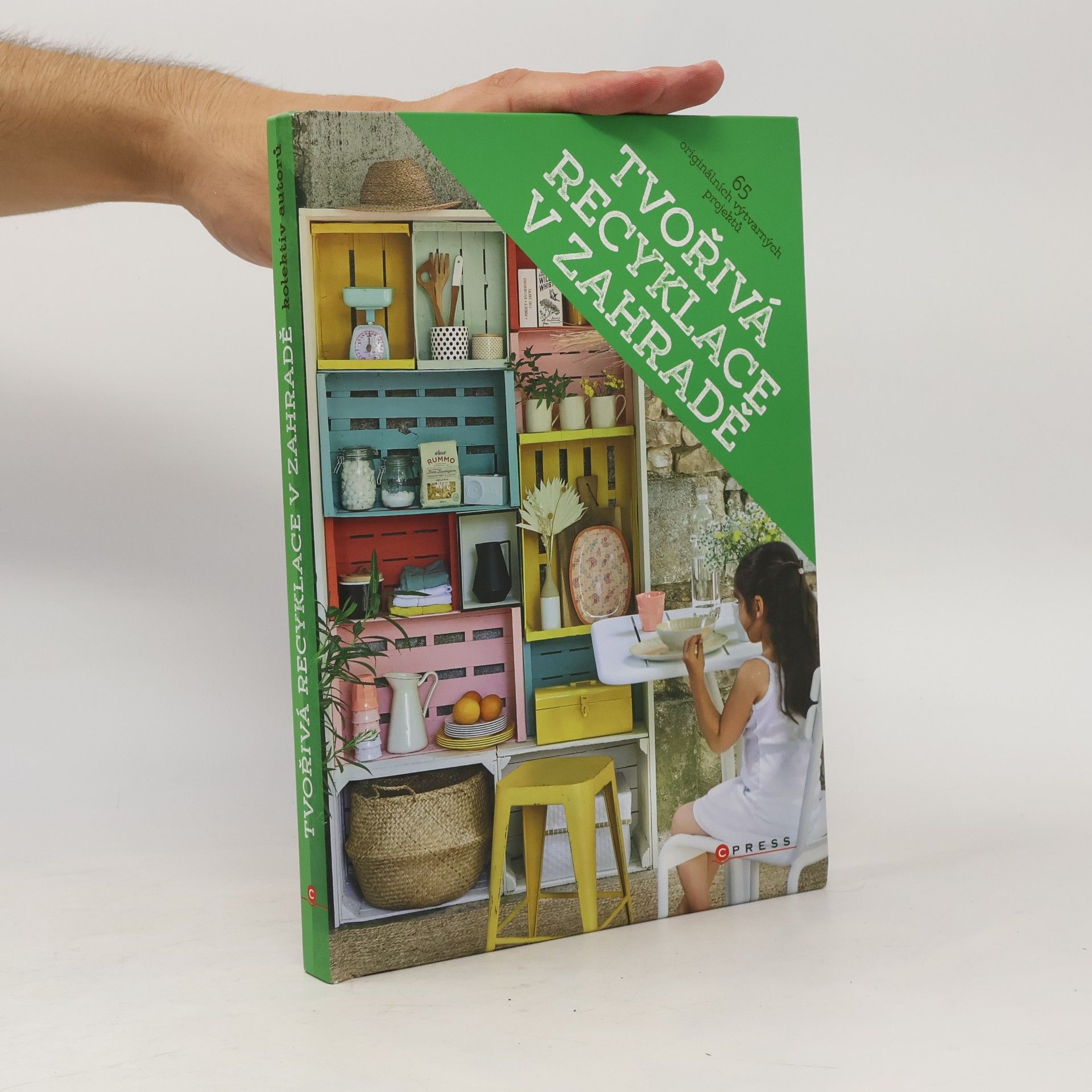 Barbora Antonová Tvořivá recyklace v zahradě : 65 originálních projektů