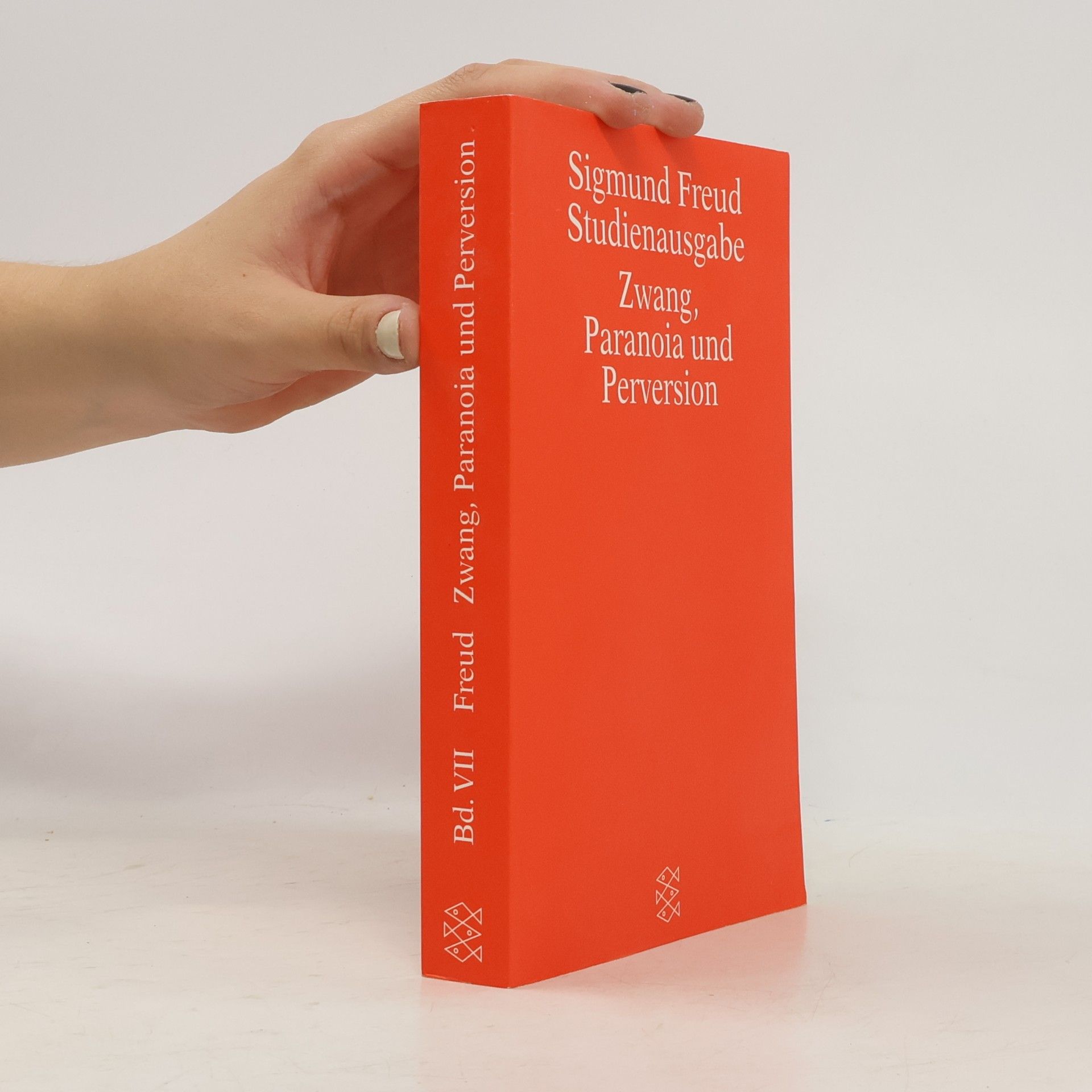 Sigmund Freud Stuedienausgabe VII. Zwang, Paranoia und Perversion