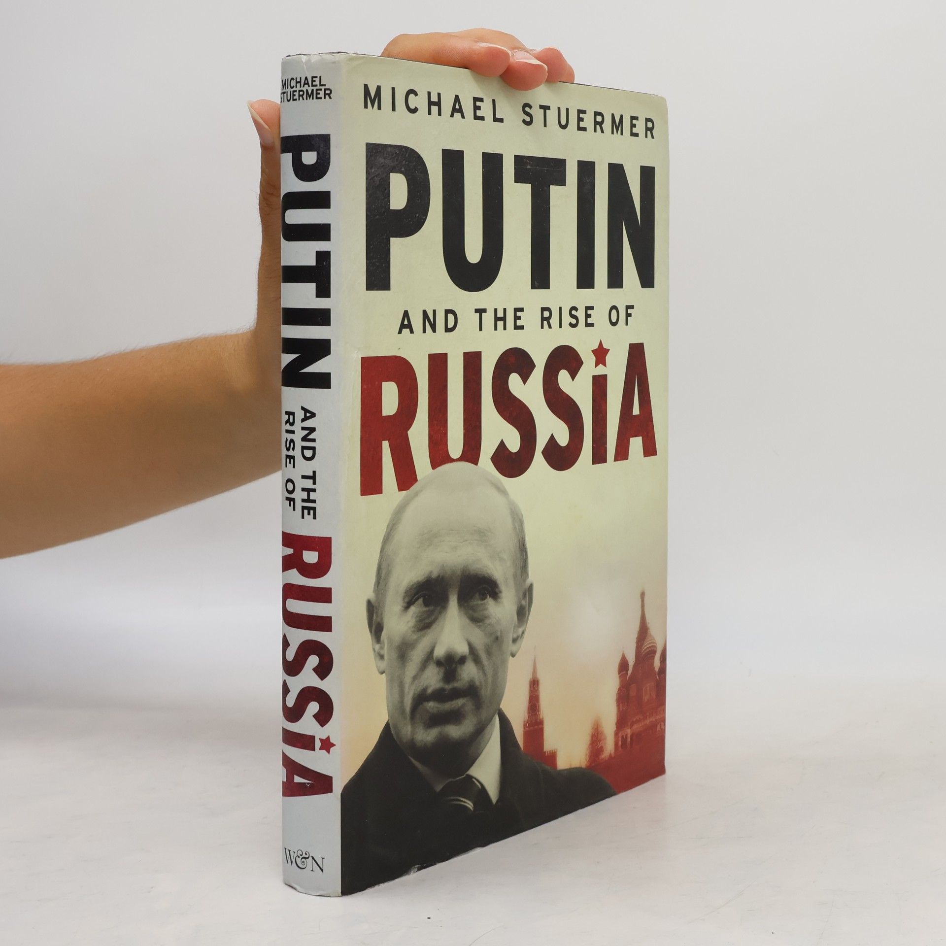 Michael Stuermer Putin and the Rise of Russia