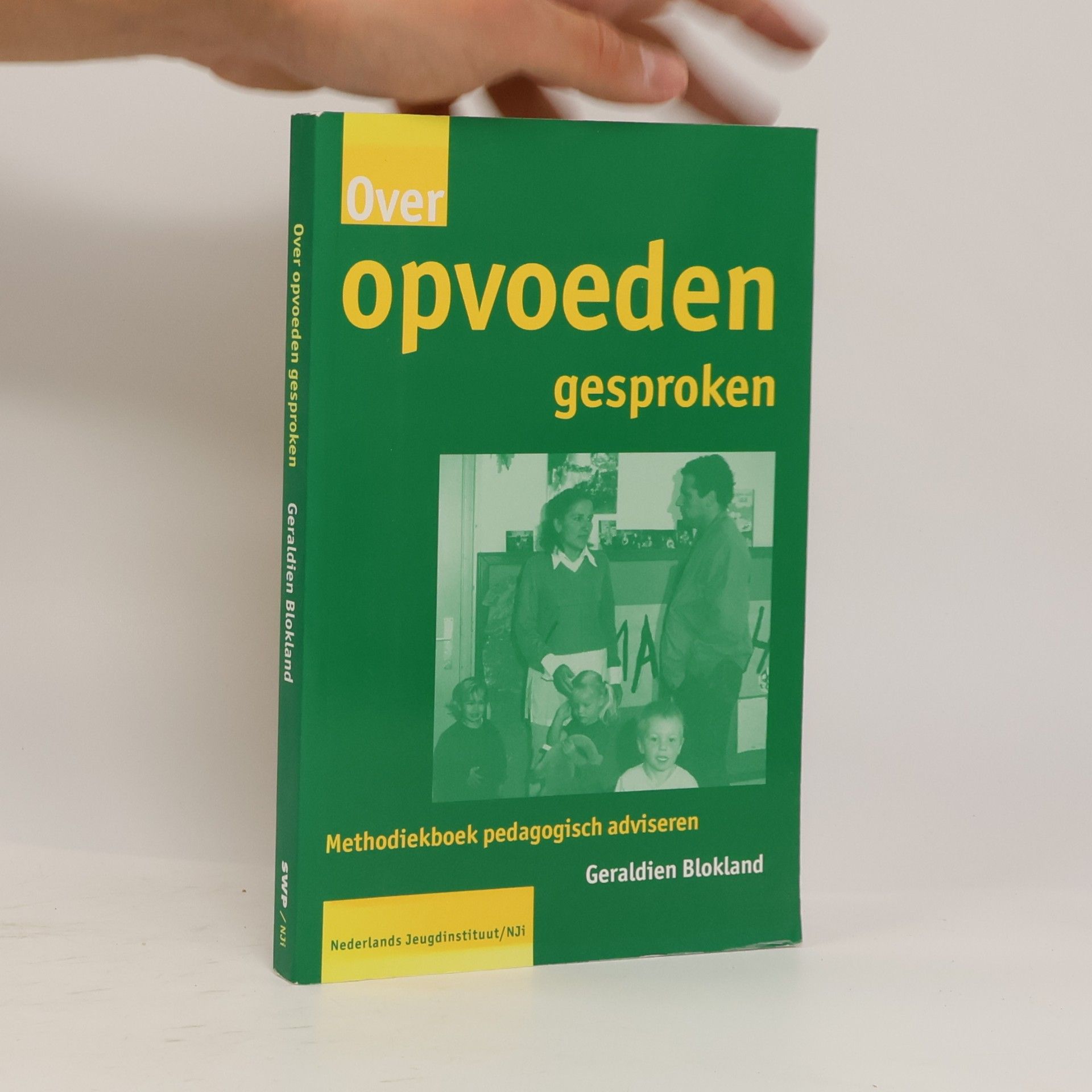 Blokland, G. Over opvoeden gesproken: methodiekboek pedagogisch adviseren