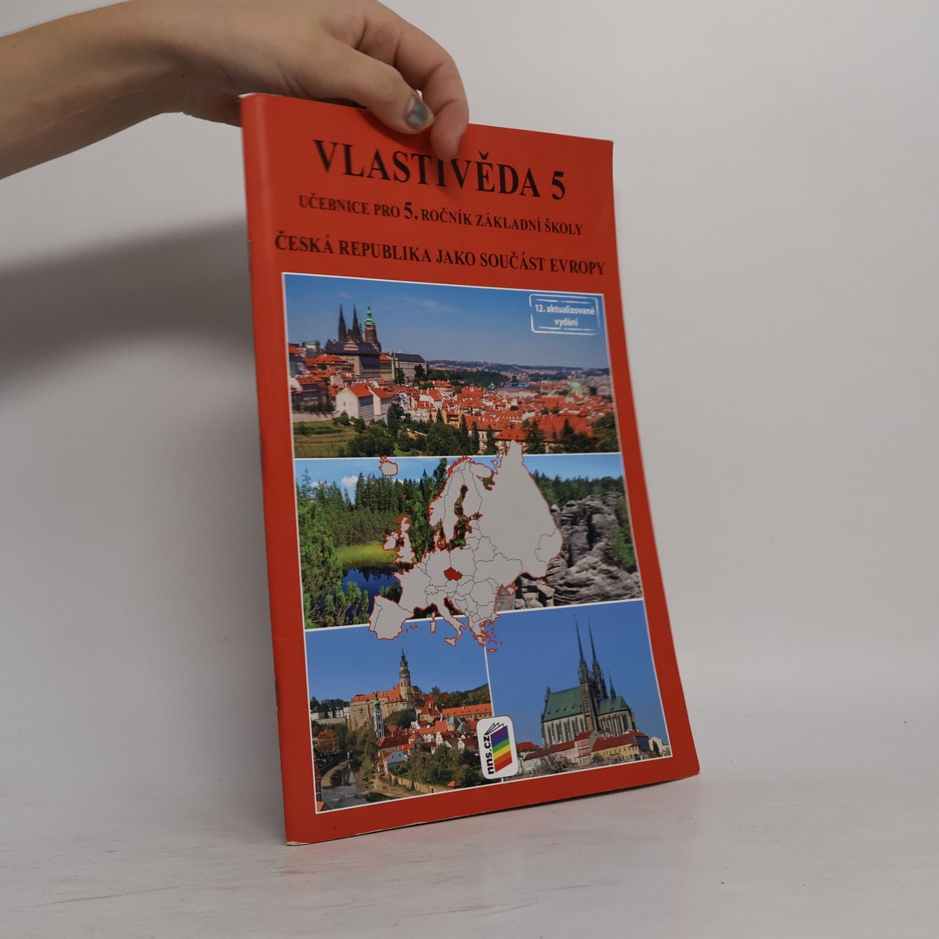 Věra Štiková Vlastivěda 5 : učebnice : pro 5. ročník základní školy. Česká republika jako součást Evropy