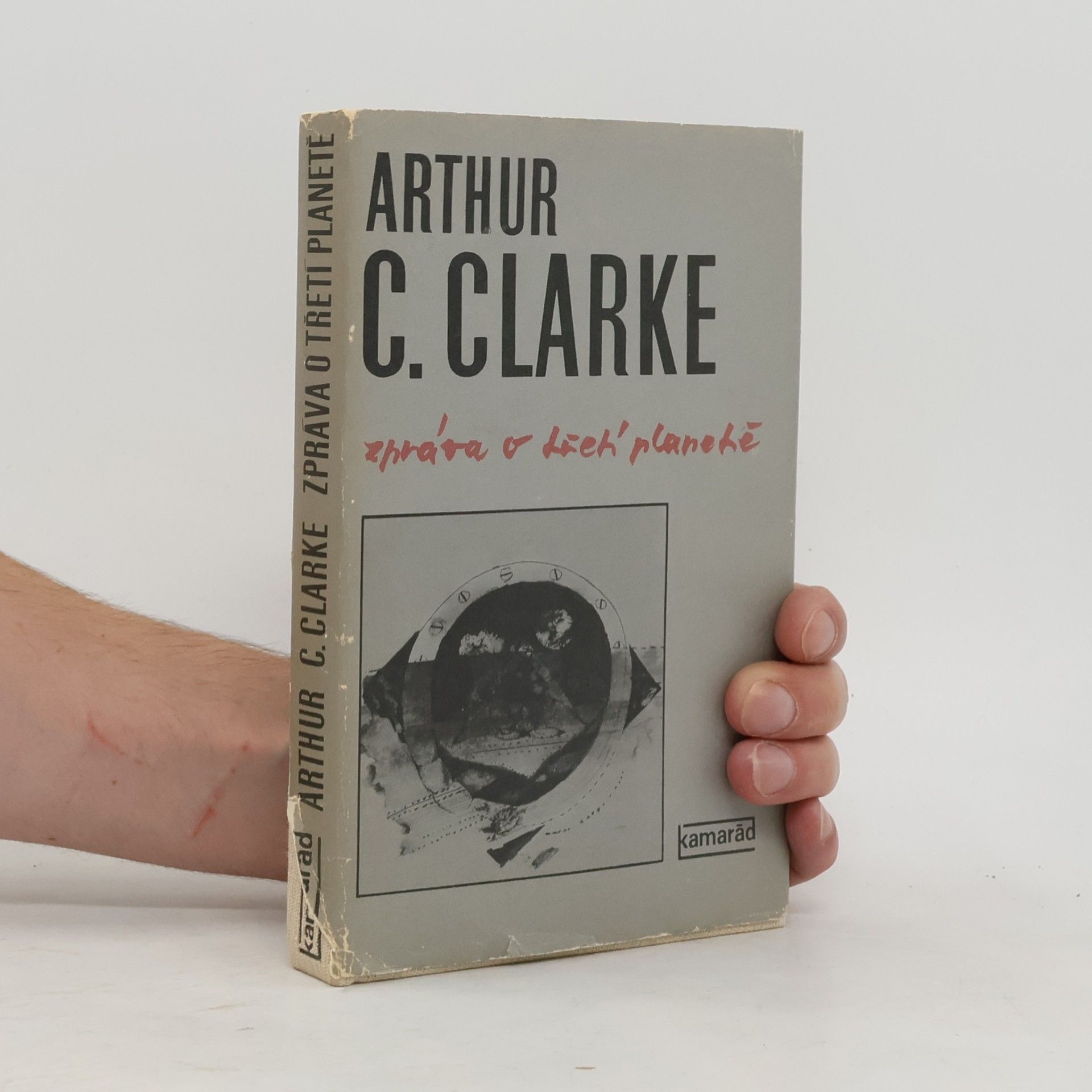 Arthur Charles Clarke Zpráva o třetí planetě
