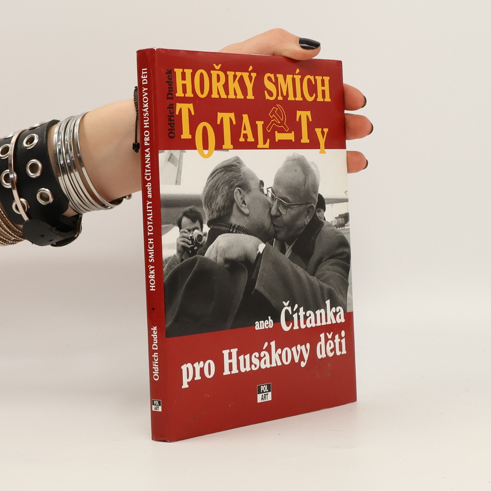 Oldřich Dudek Hořký smích totality aneb Čítanka pro Husákovy děti