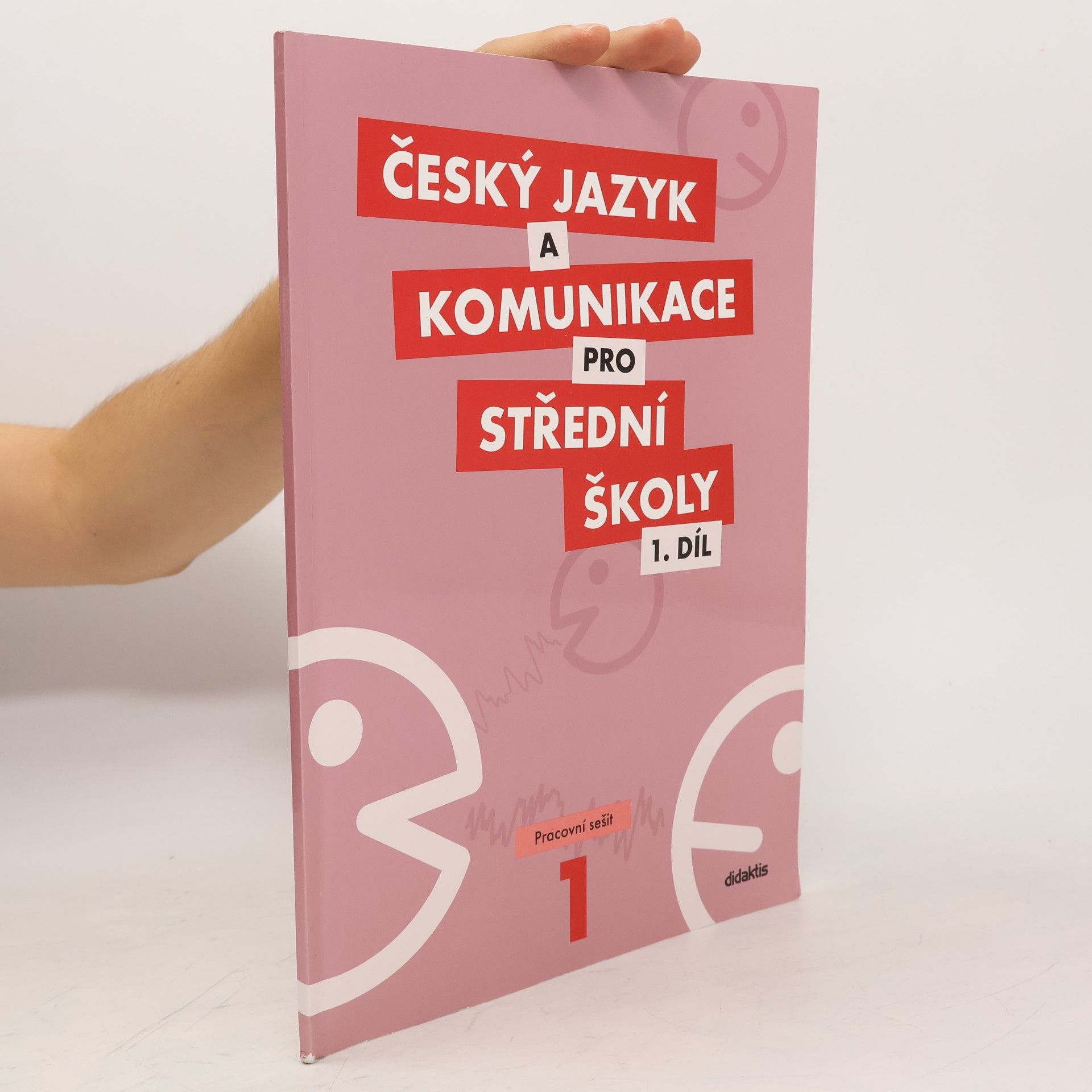 Various authors Český jazyk a komunikace pro střední školy. 1. díl, Pracovní sešit