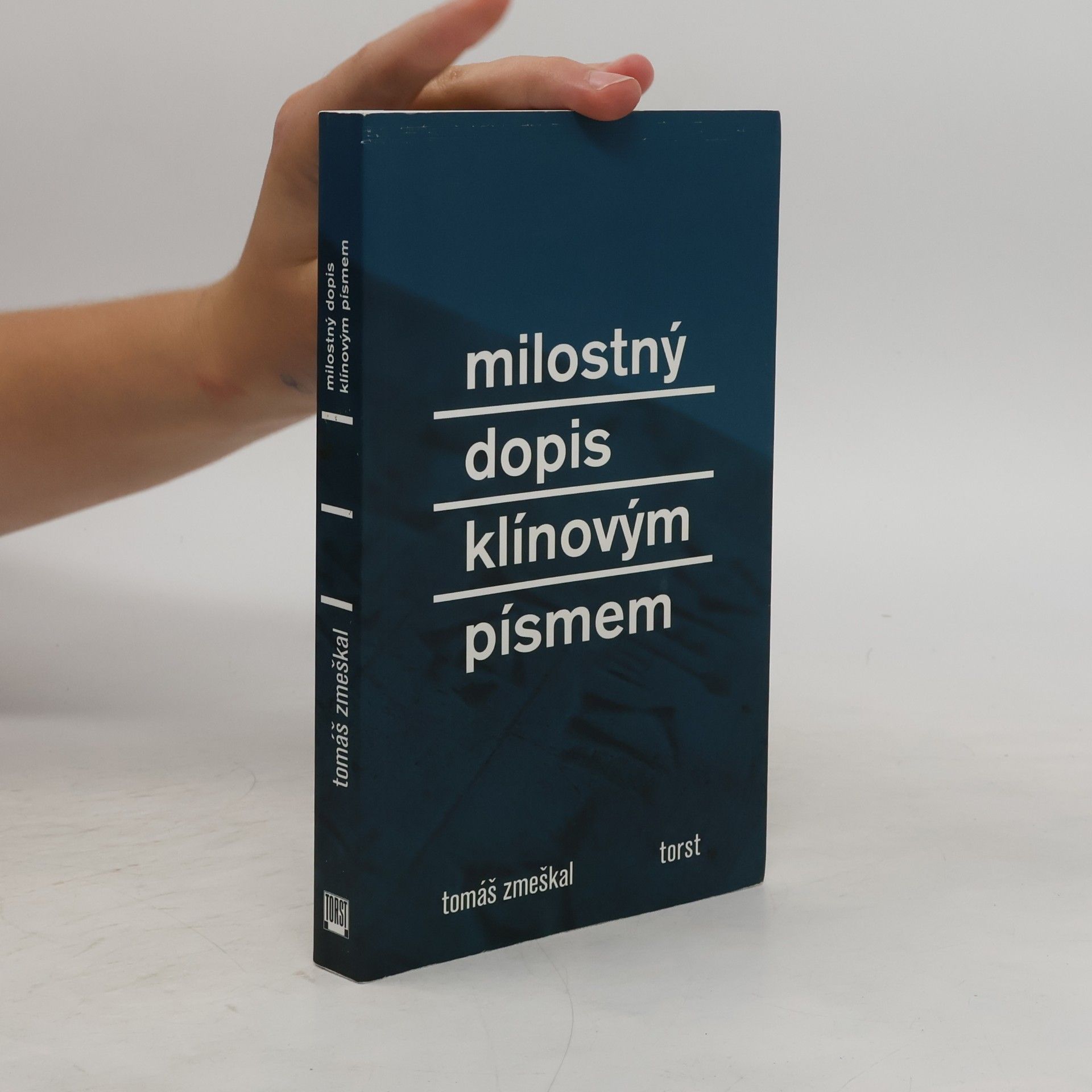 Tomáš Zmeškal Milostný dopis klínovým písmem