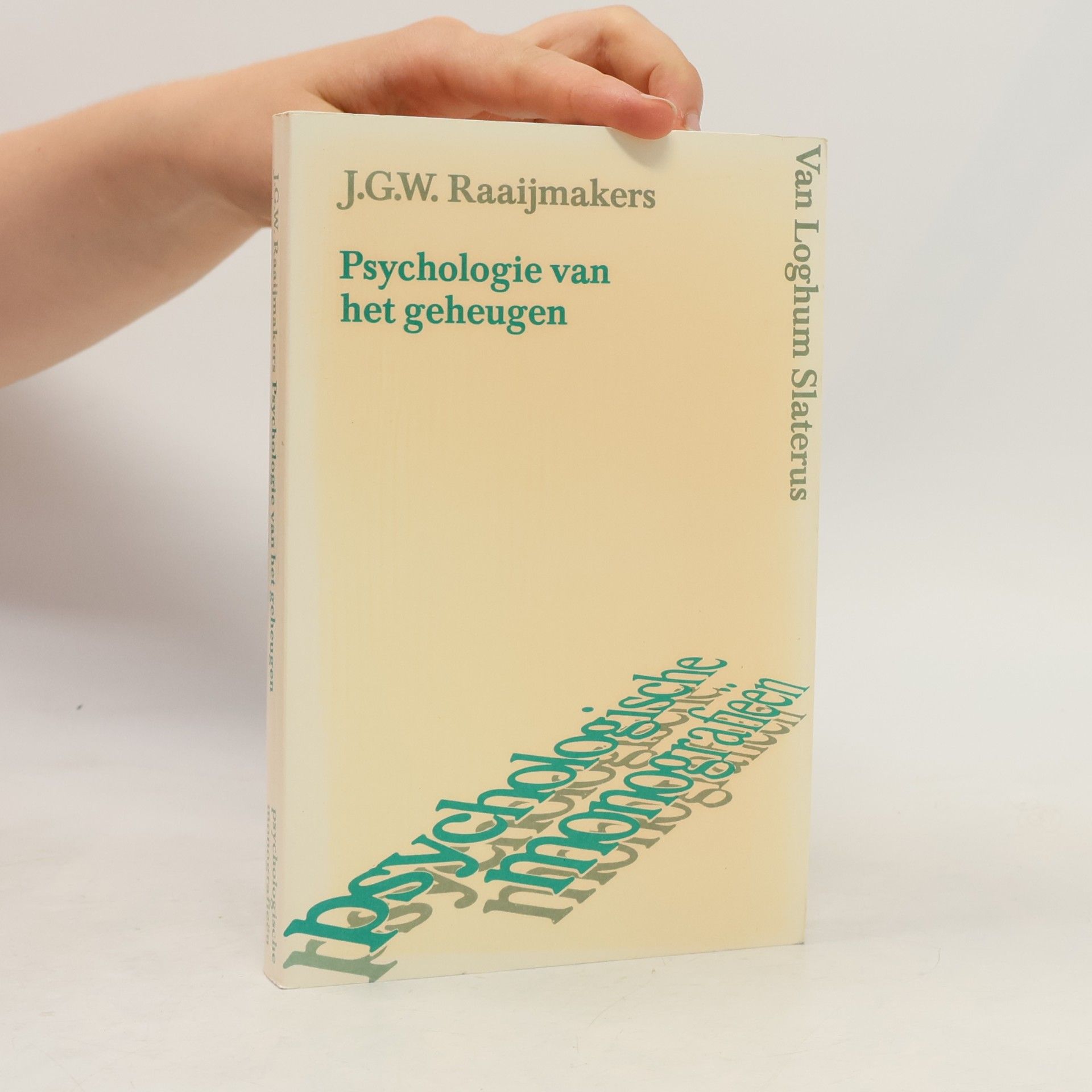 Jeroen G. Raaijmakers Psychologie van het geheugen
