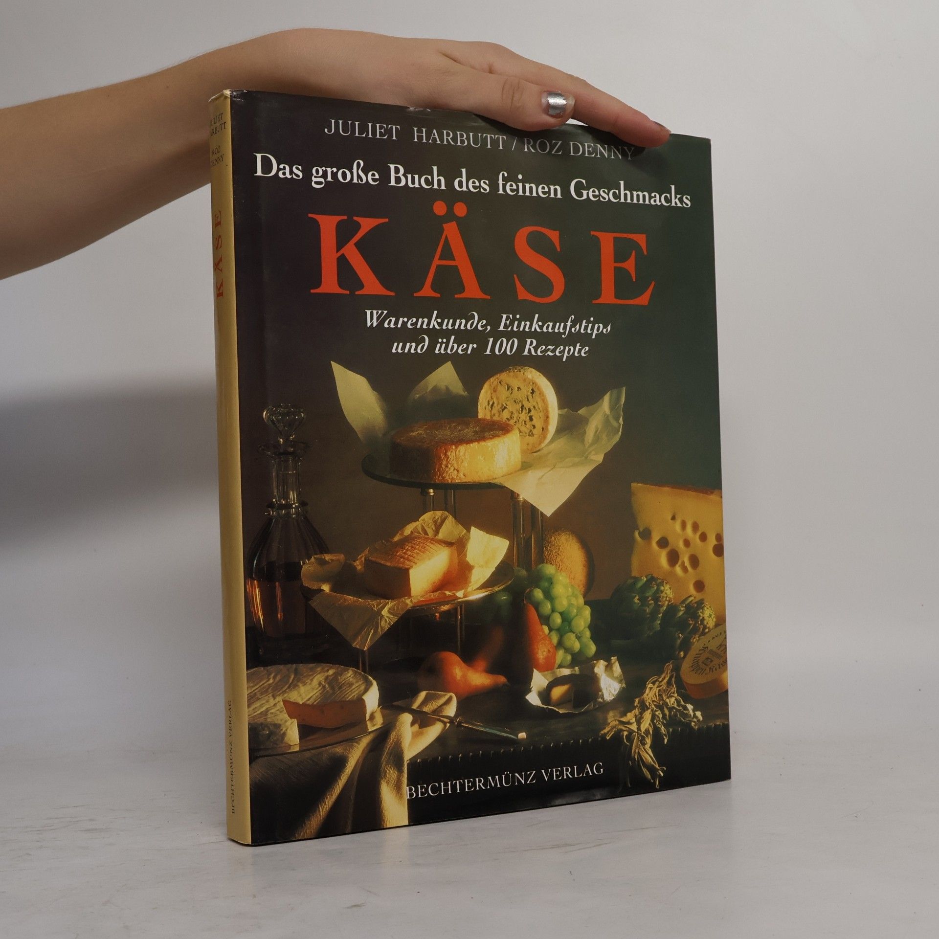 Juliet Harbutt Das große Buch des feinen Geschmacks Käse