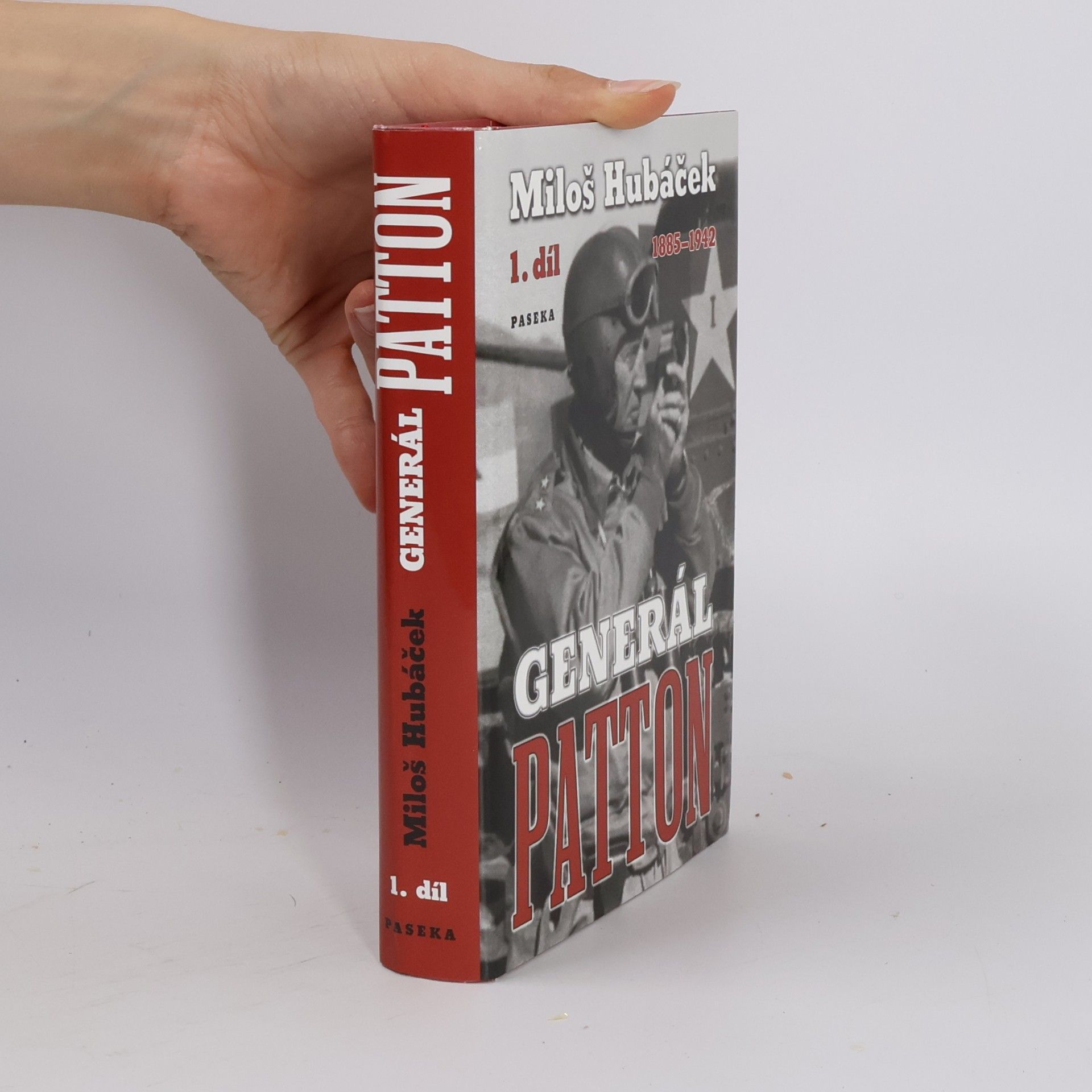 Miloš Hubáček Generál Patton. 1. díl, 1885-1942