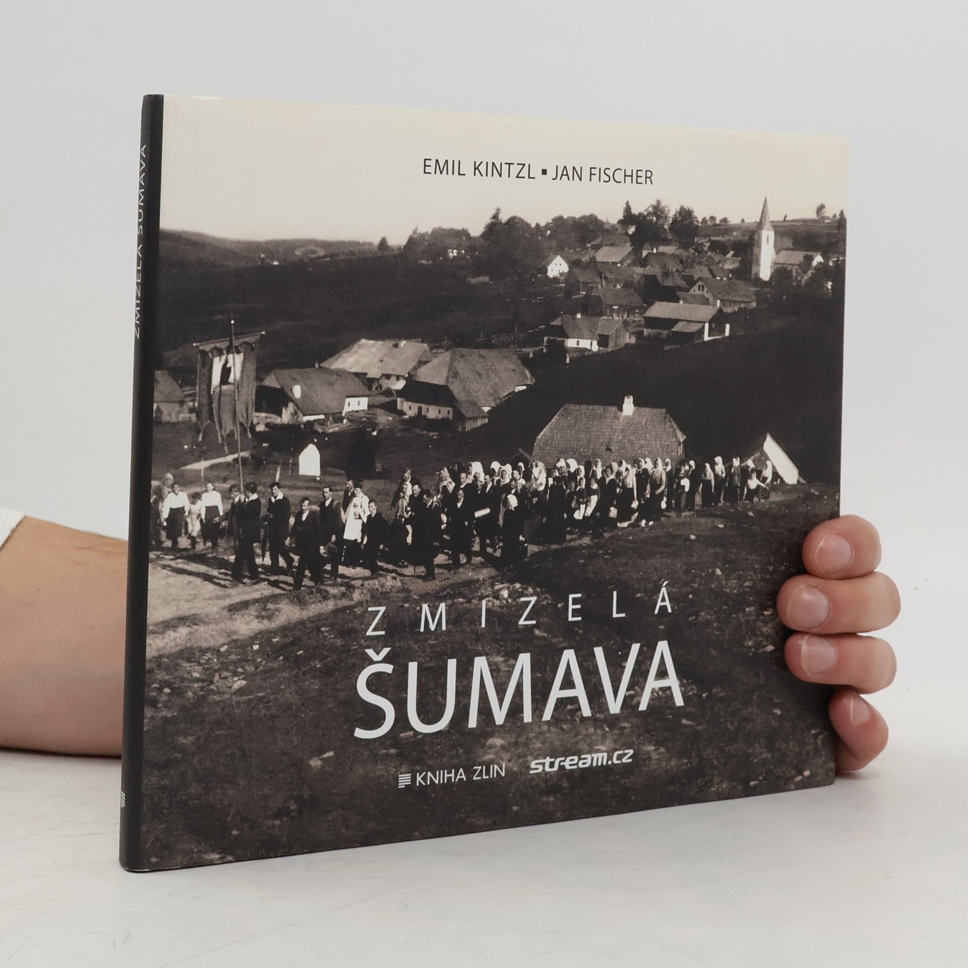 Emil Kintzl Zmizelá Šumava