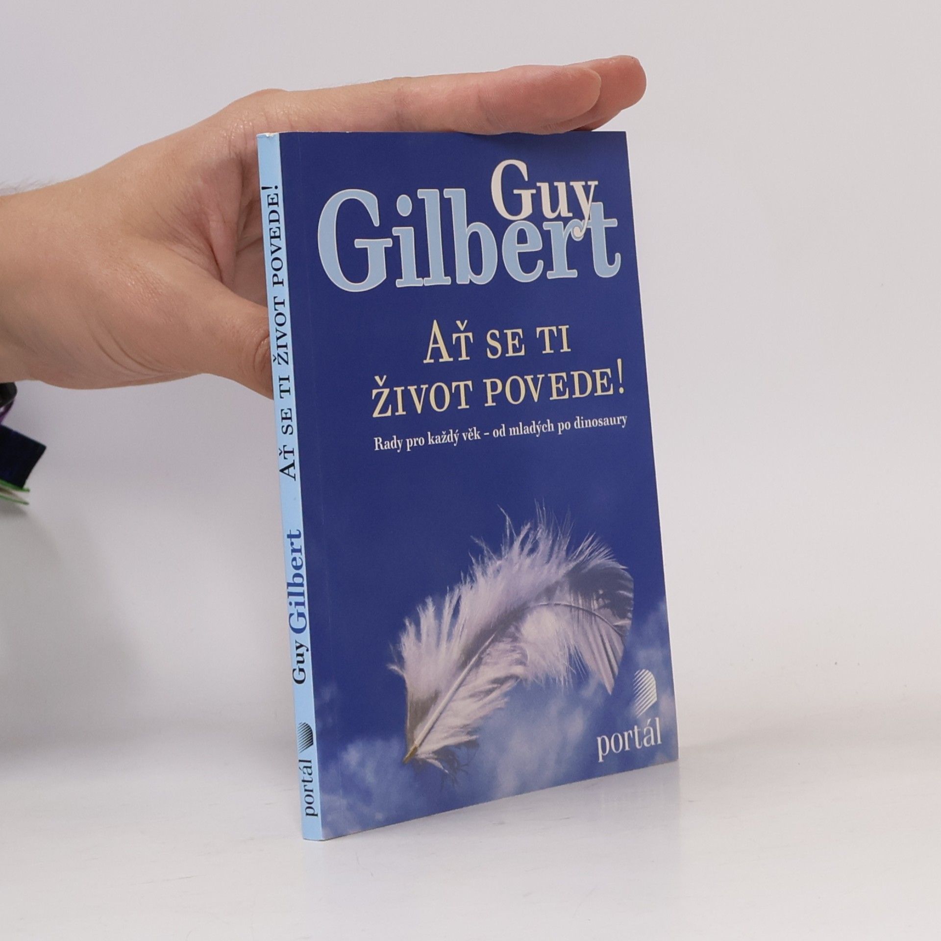 Guy Gilbert Ať se ti život povede!