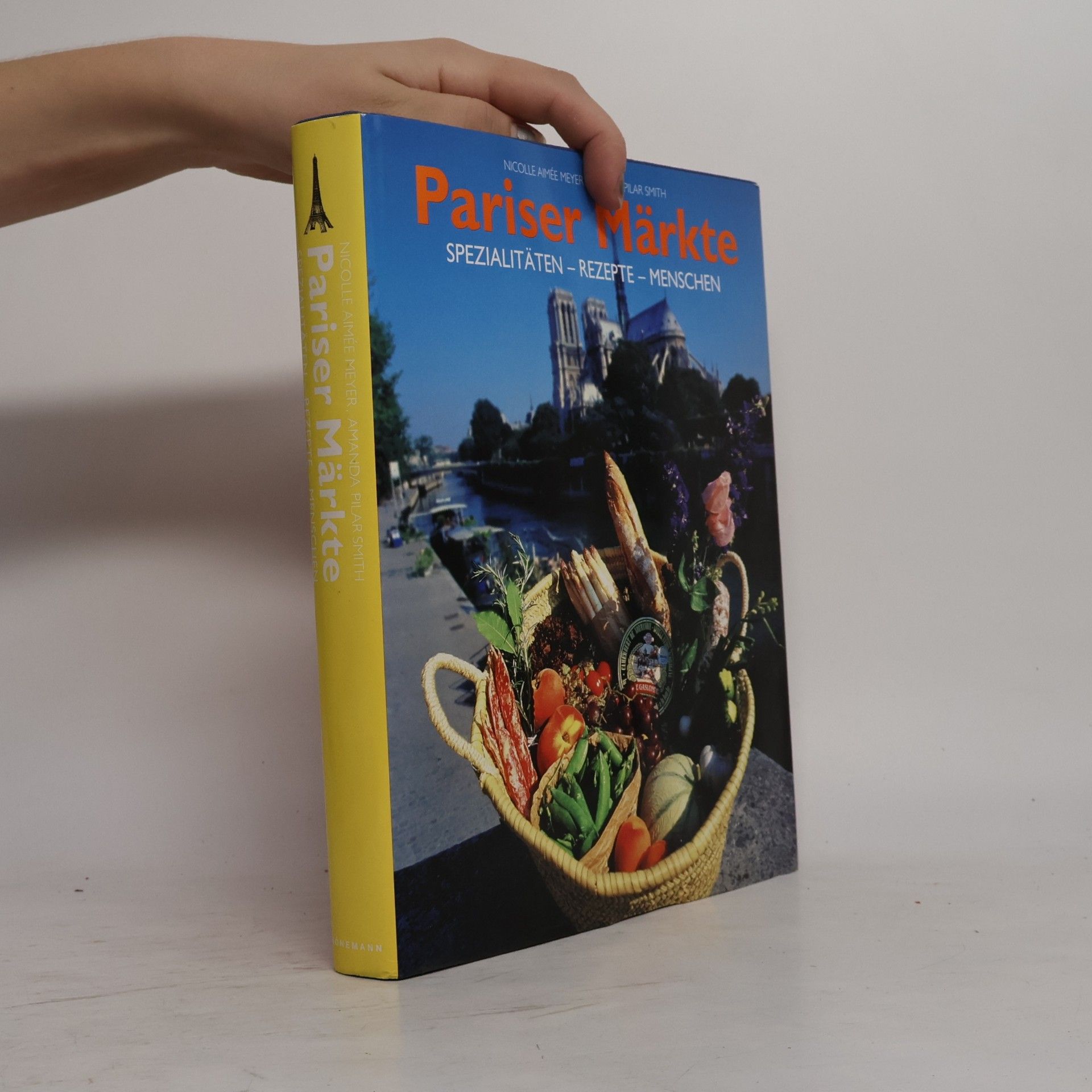 Amanda Pilar Smith Pariser Märkte : Spezialitäten, Rezepte, Menschen