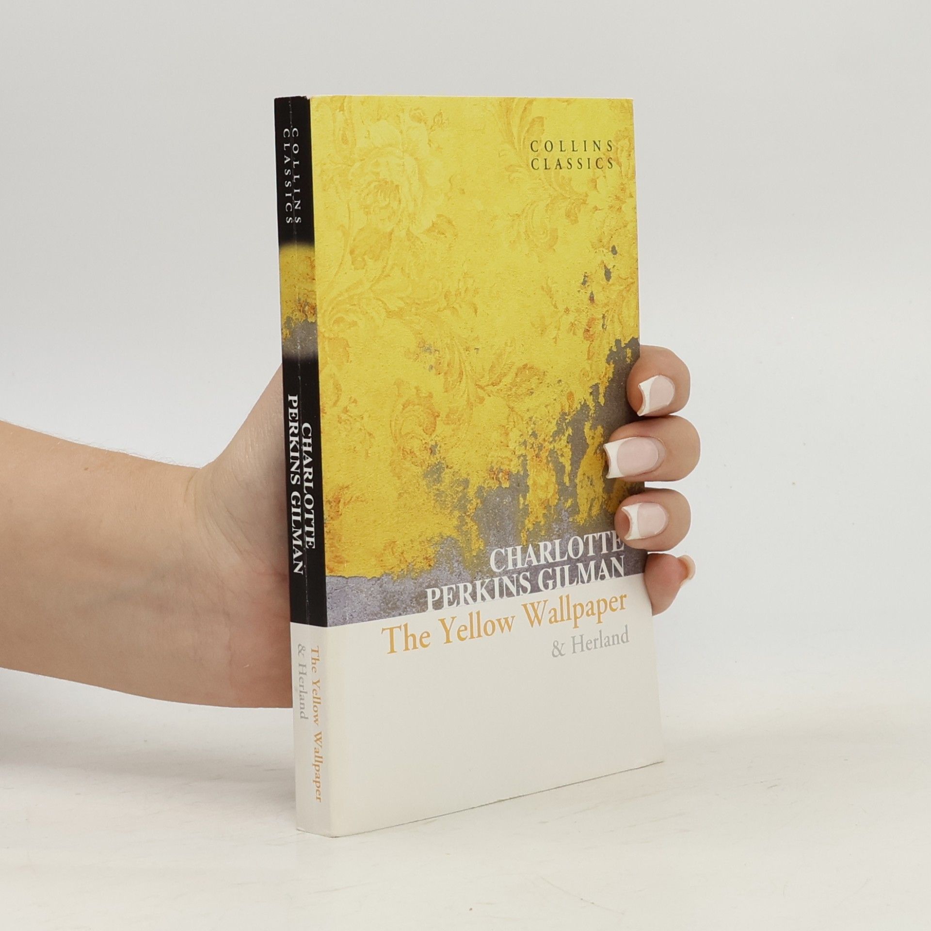 Charlotte Perkins Gilman The Yellow Wallpaper & Herland