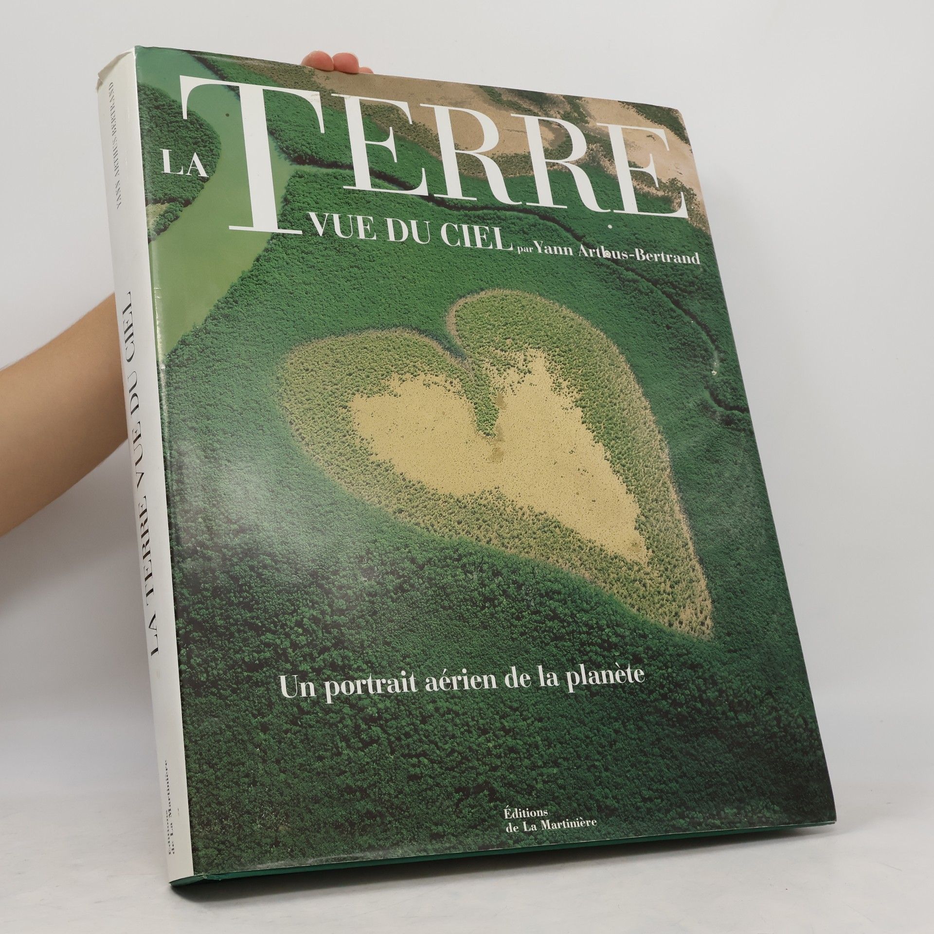 Yann Arthus Bertrand La Terre vue du ciel