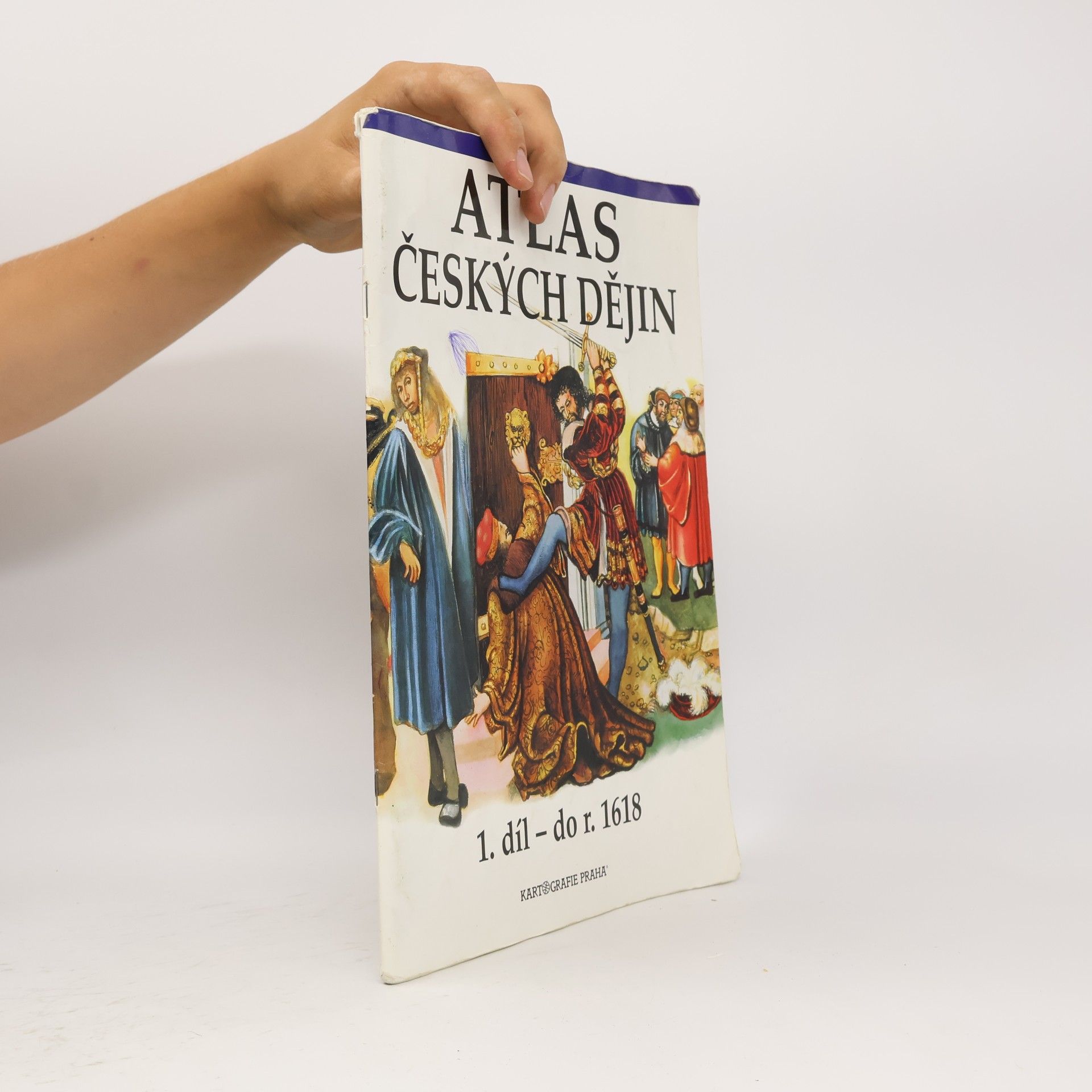 Eva Semotanová Atlas českých dějin. 1. díl, do r. 1618