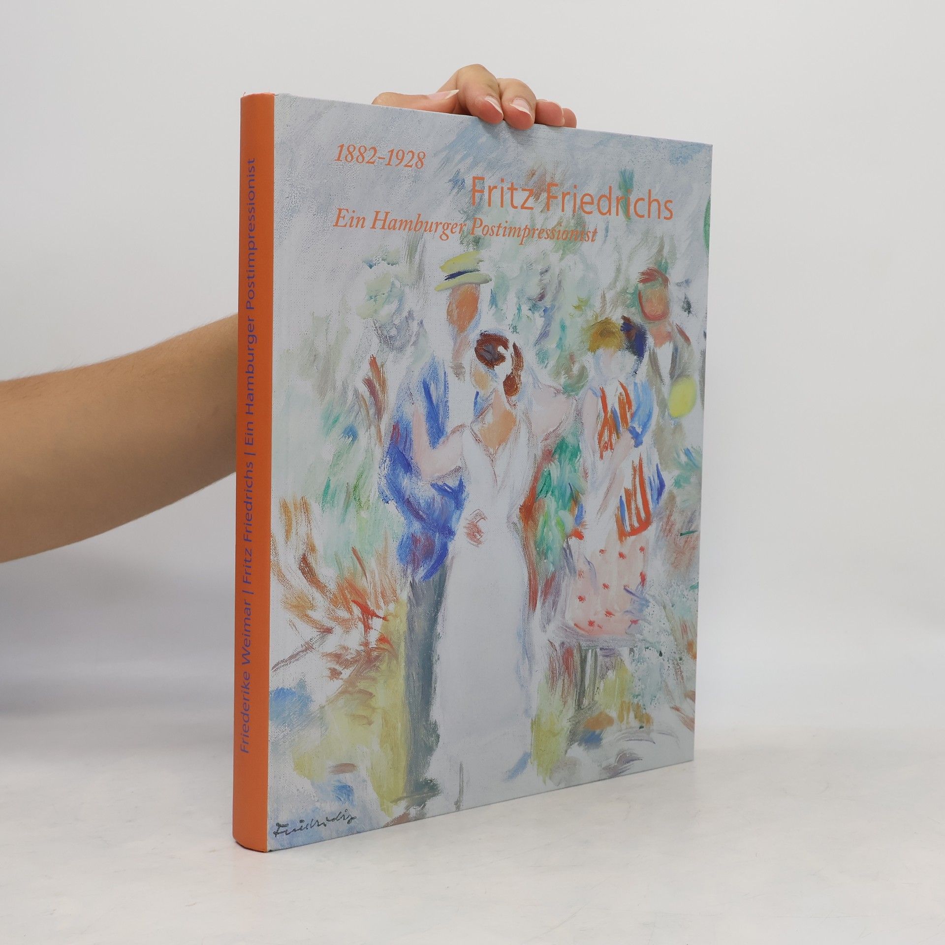 Friederike Held-Weimar Der Hamburger Postimpressionist Fritz Friedrichs