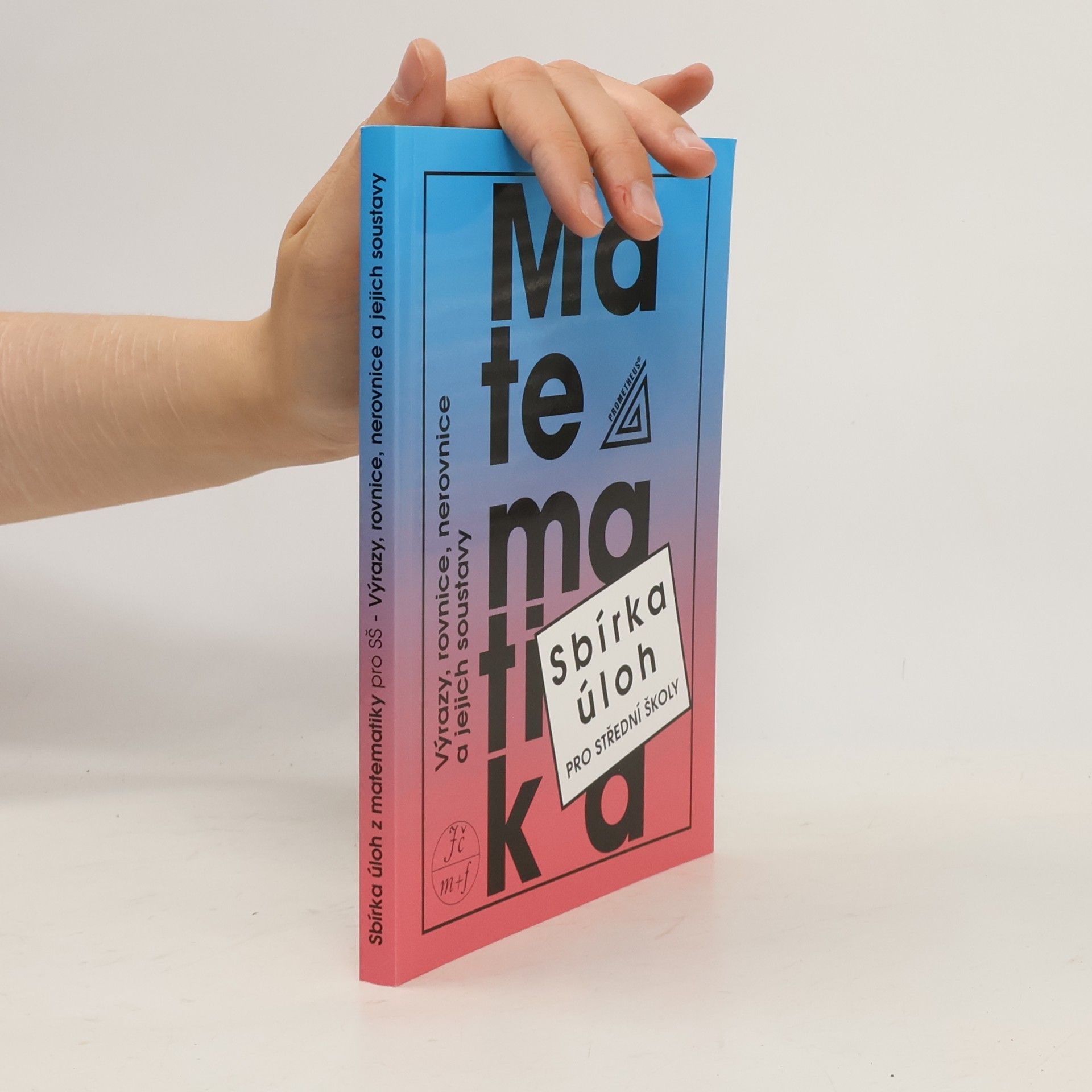 František Janeček Matematika. Sbírka úloh pro střední školy