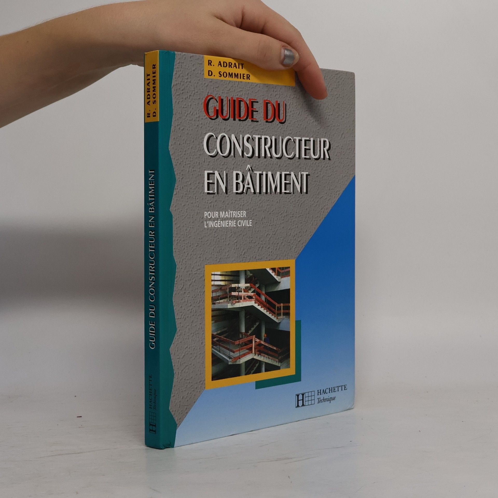 Robert Adrait Guide du constructeur en bâtiment. Ed 98