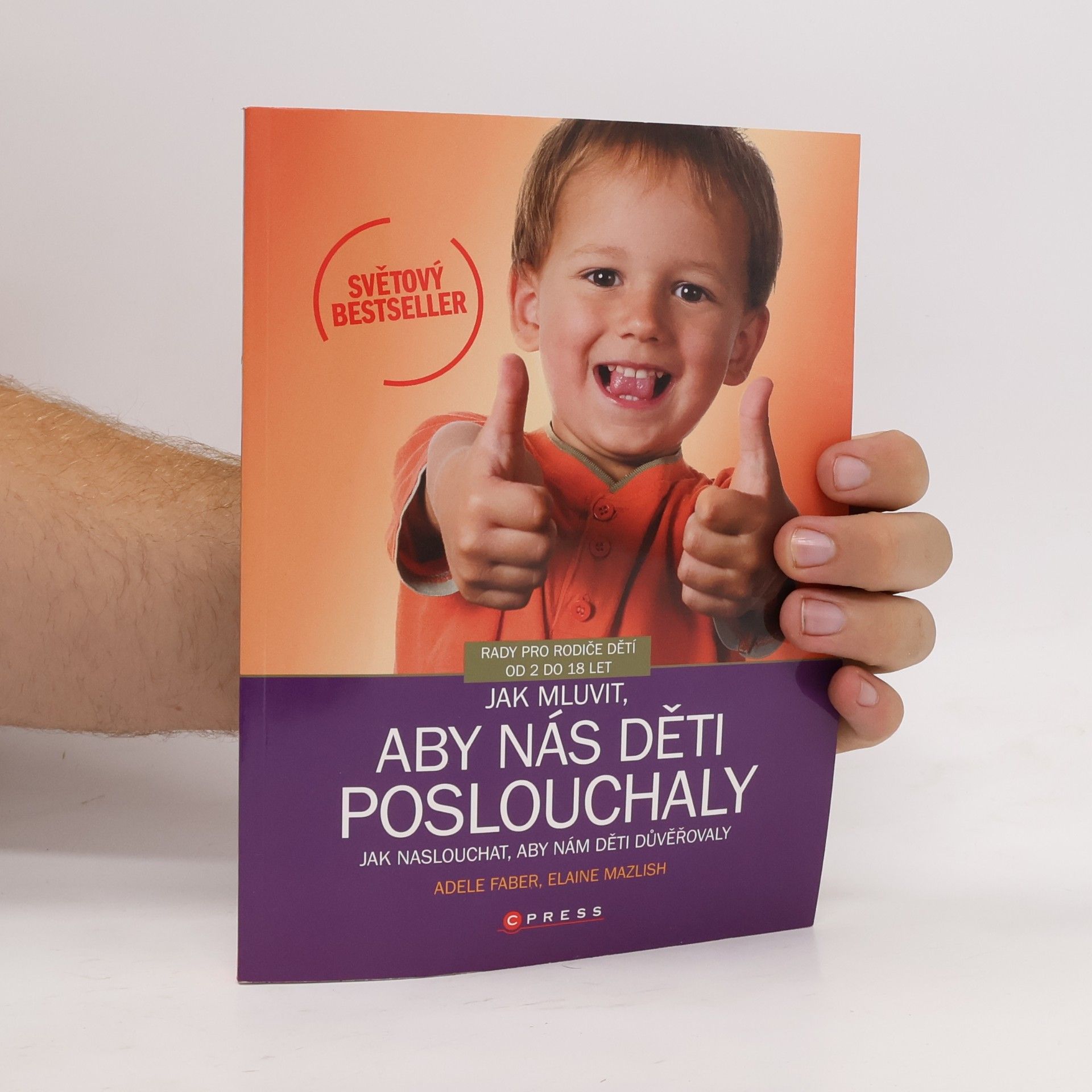 Adele Faber Jak mluvit, aby nás děti poslouchaly, jak naslouchat, aby nám děti důvěřovaly