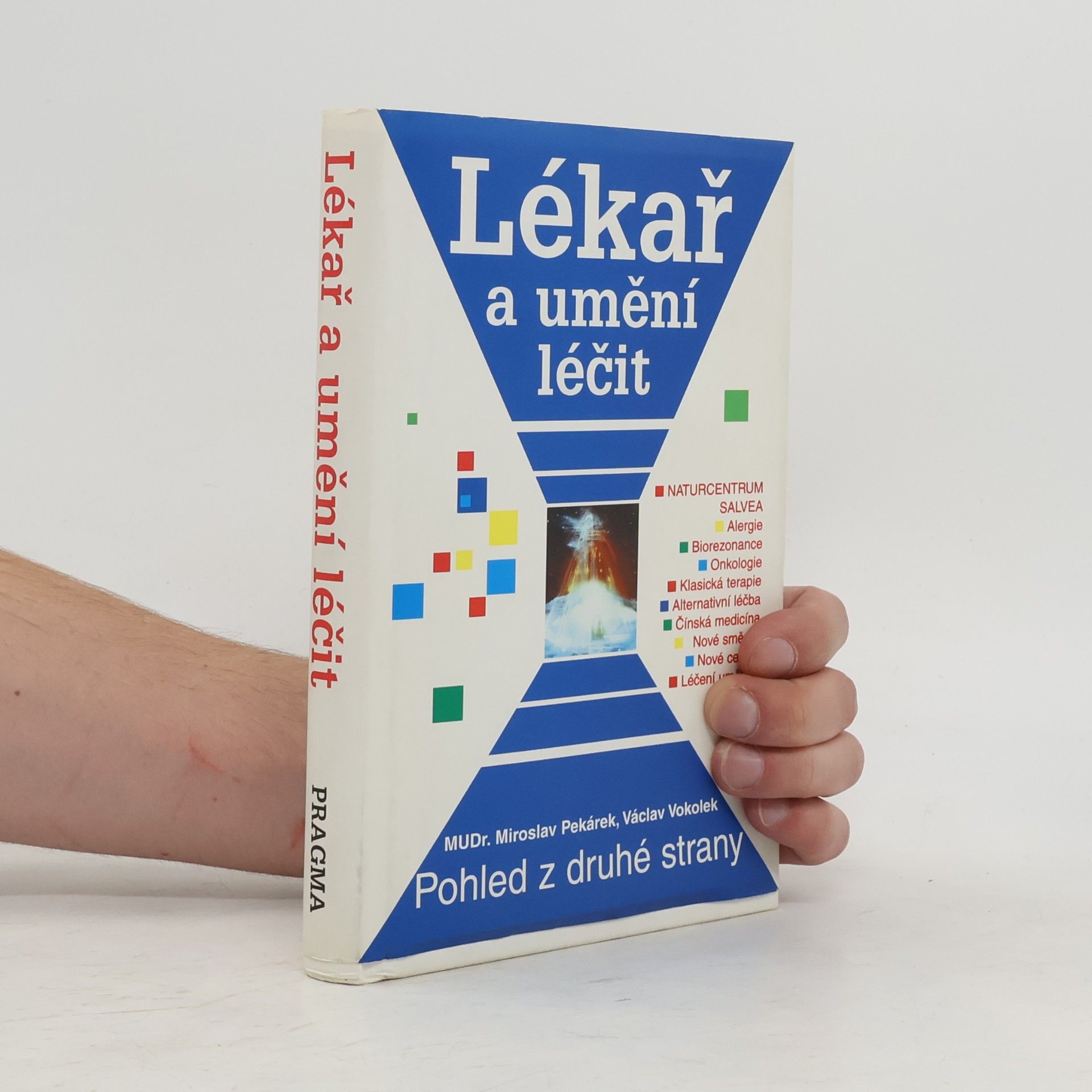 Miroslav Pekárek Lékař a umění léčit - pohled z druhé strany