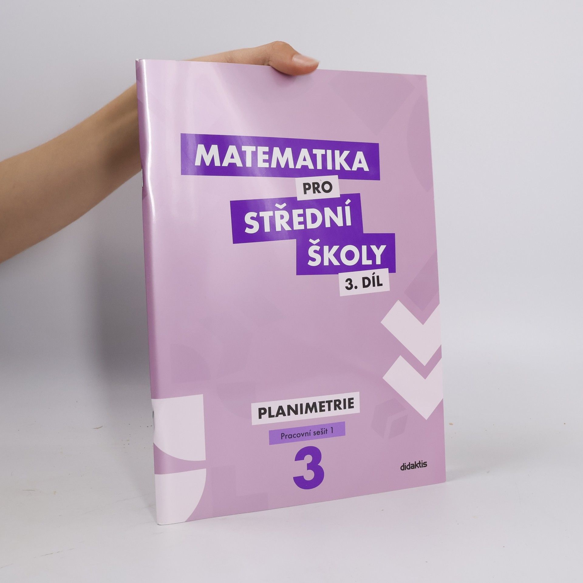 Kolektiv autorů Matematika pro střední školy 3. díl - Planimetrie. Pracovní sešit 2
