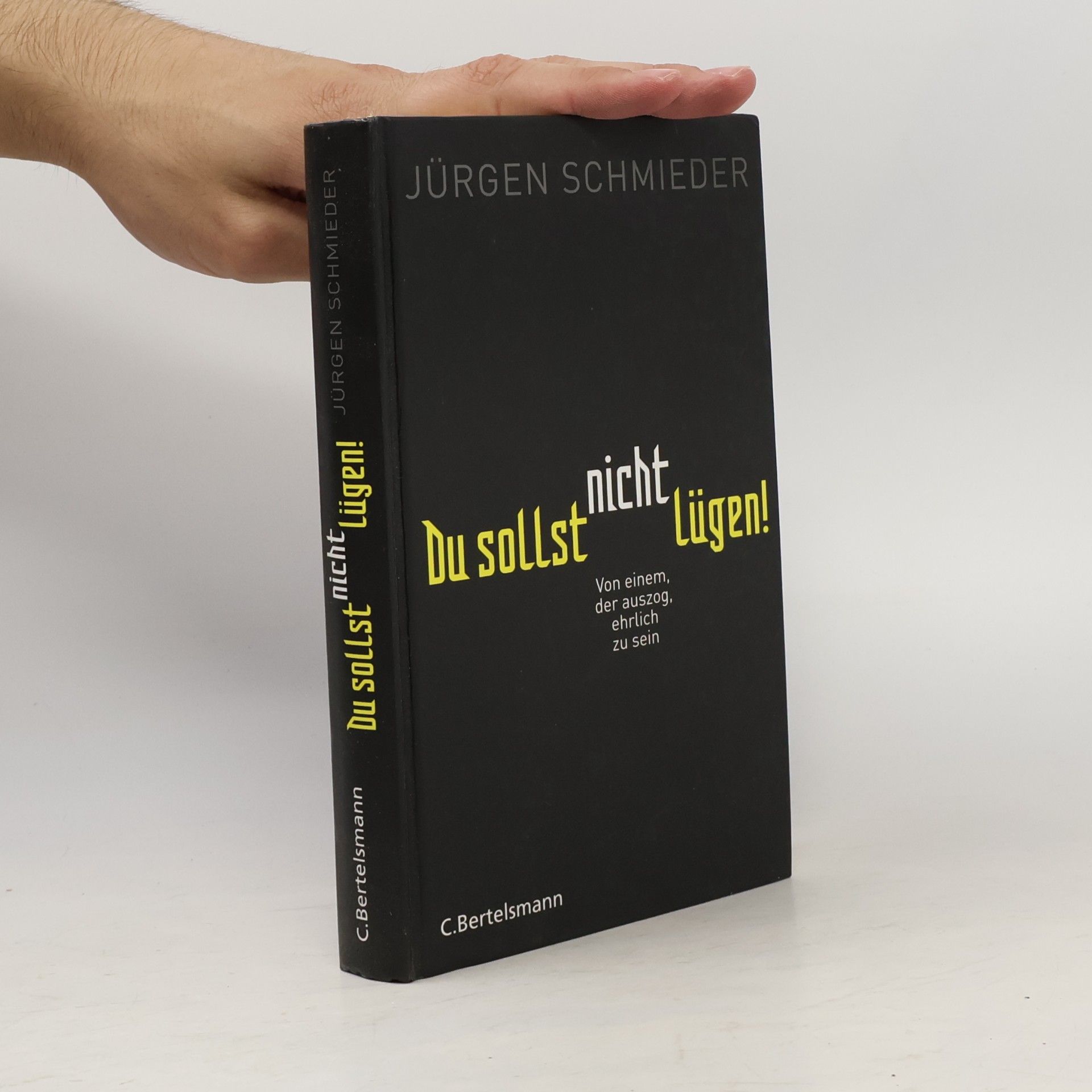 Jürgen Schmieder Du sollst nicht lügen!