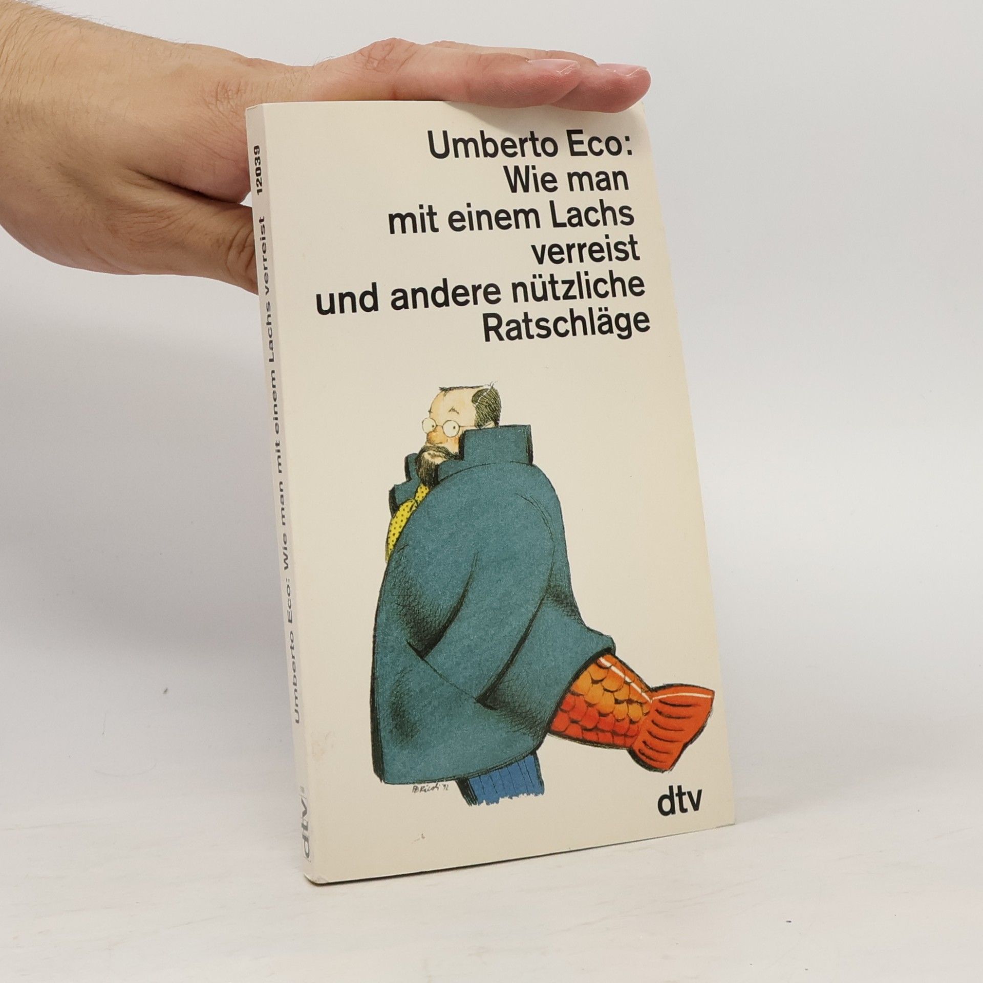 Umberto Eco Wie man mit einem Lachs verreist und andere nützliche Ratschläge