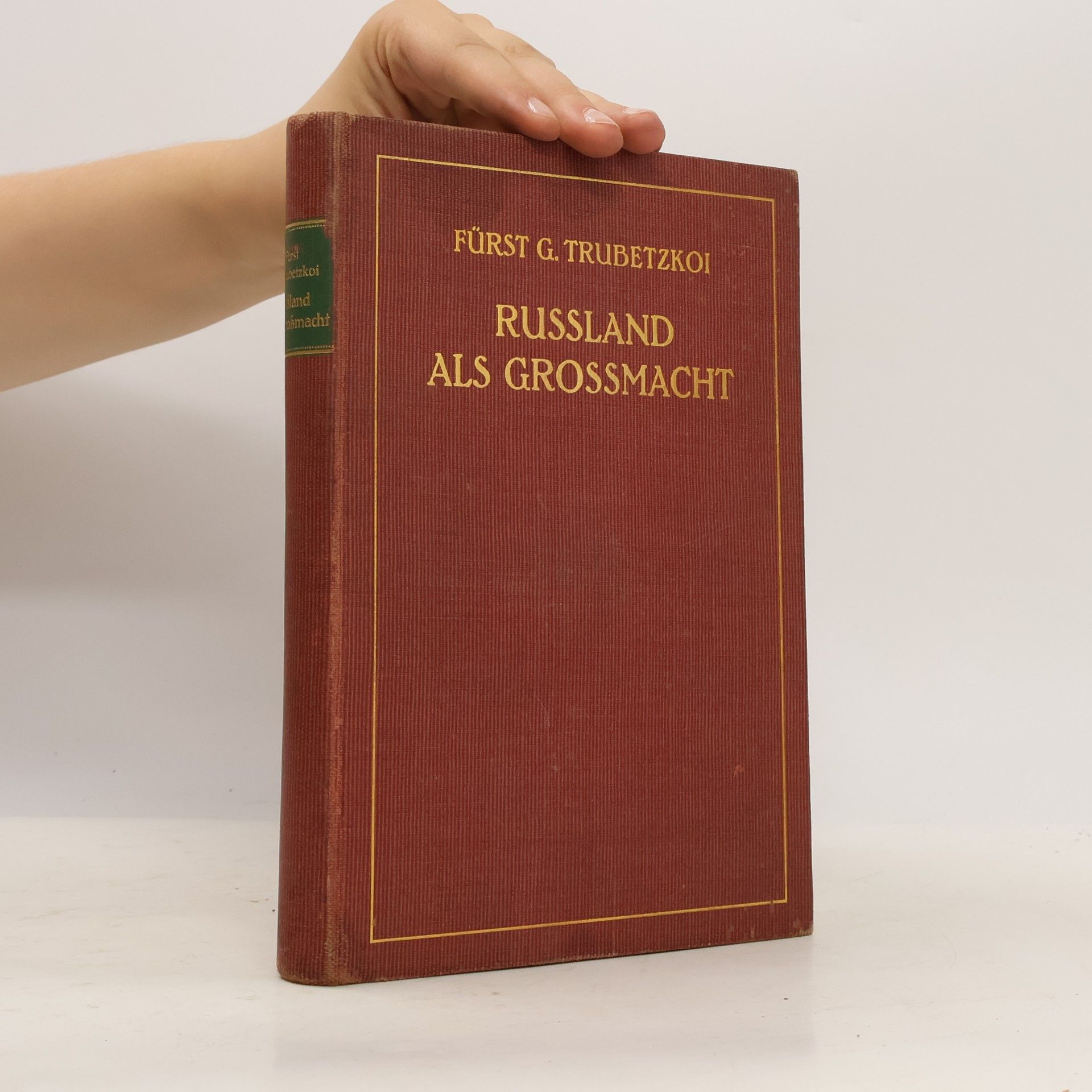 Fürst G. Trubetzkoi Russland als Grossmacht