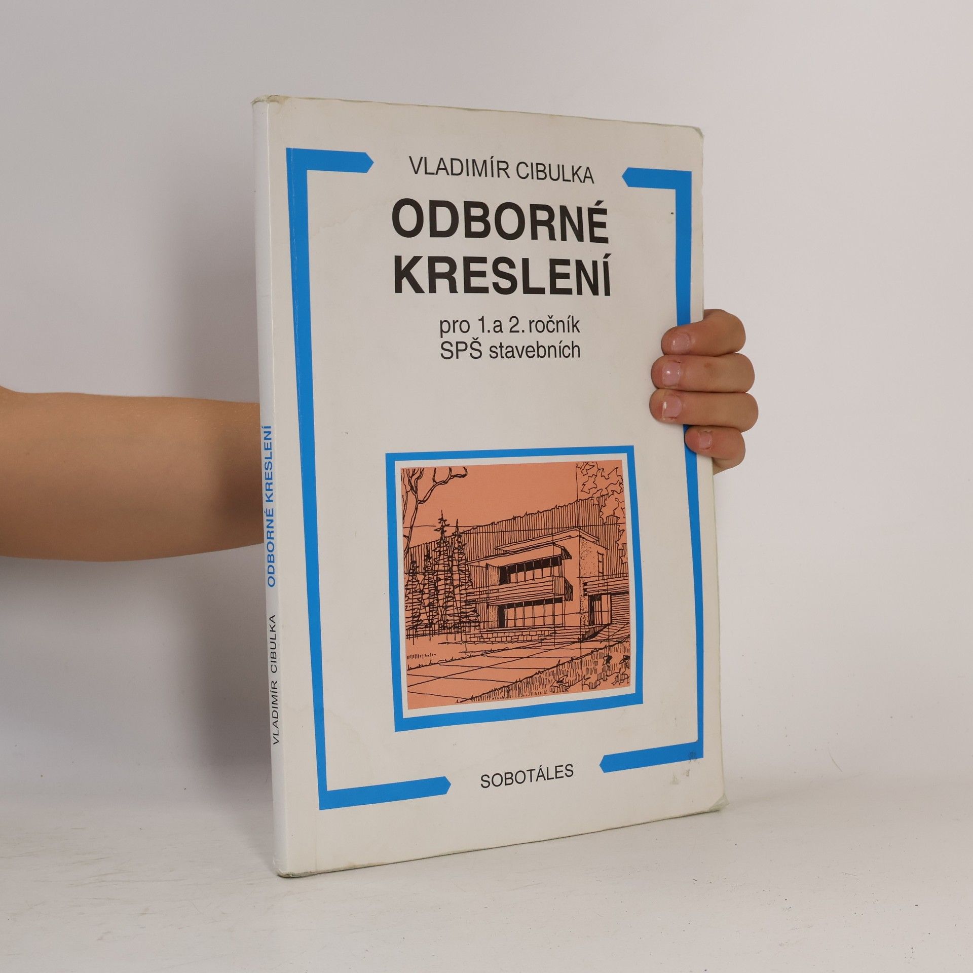 Cibulka Vladimír Odborné kreslení pro 1. a 2. ročník SPŠ stavebních