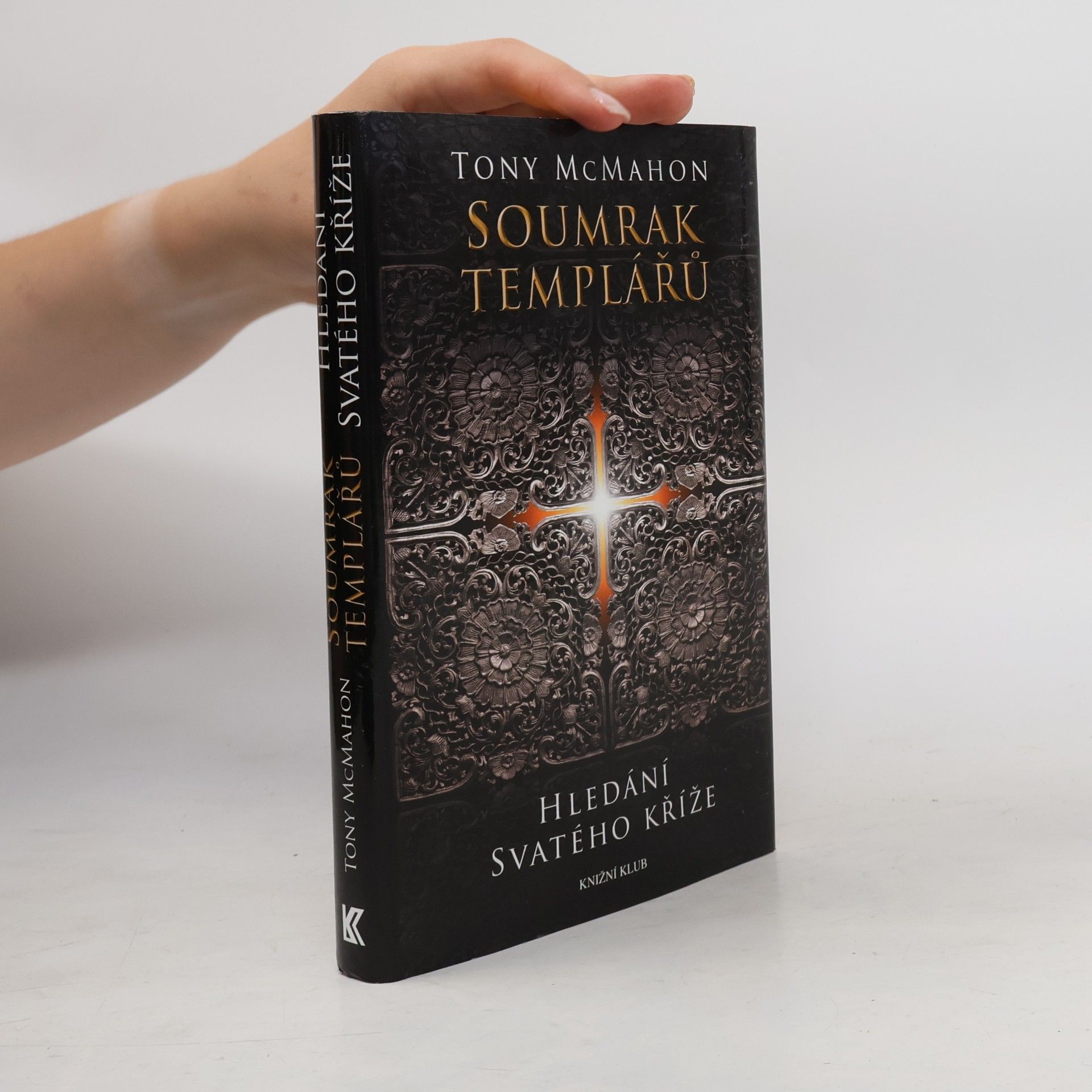 Tony McMahon Soumrak templářů. Hledání svatého kříže