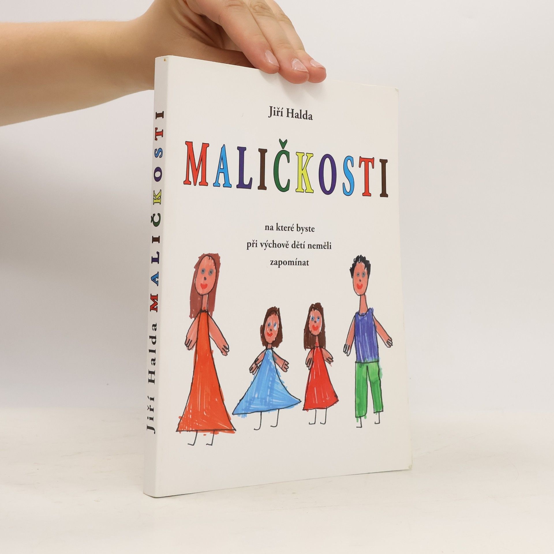 Jiří Halda Maličkosti, na které byste při výchově dětí neměli zapomínat