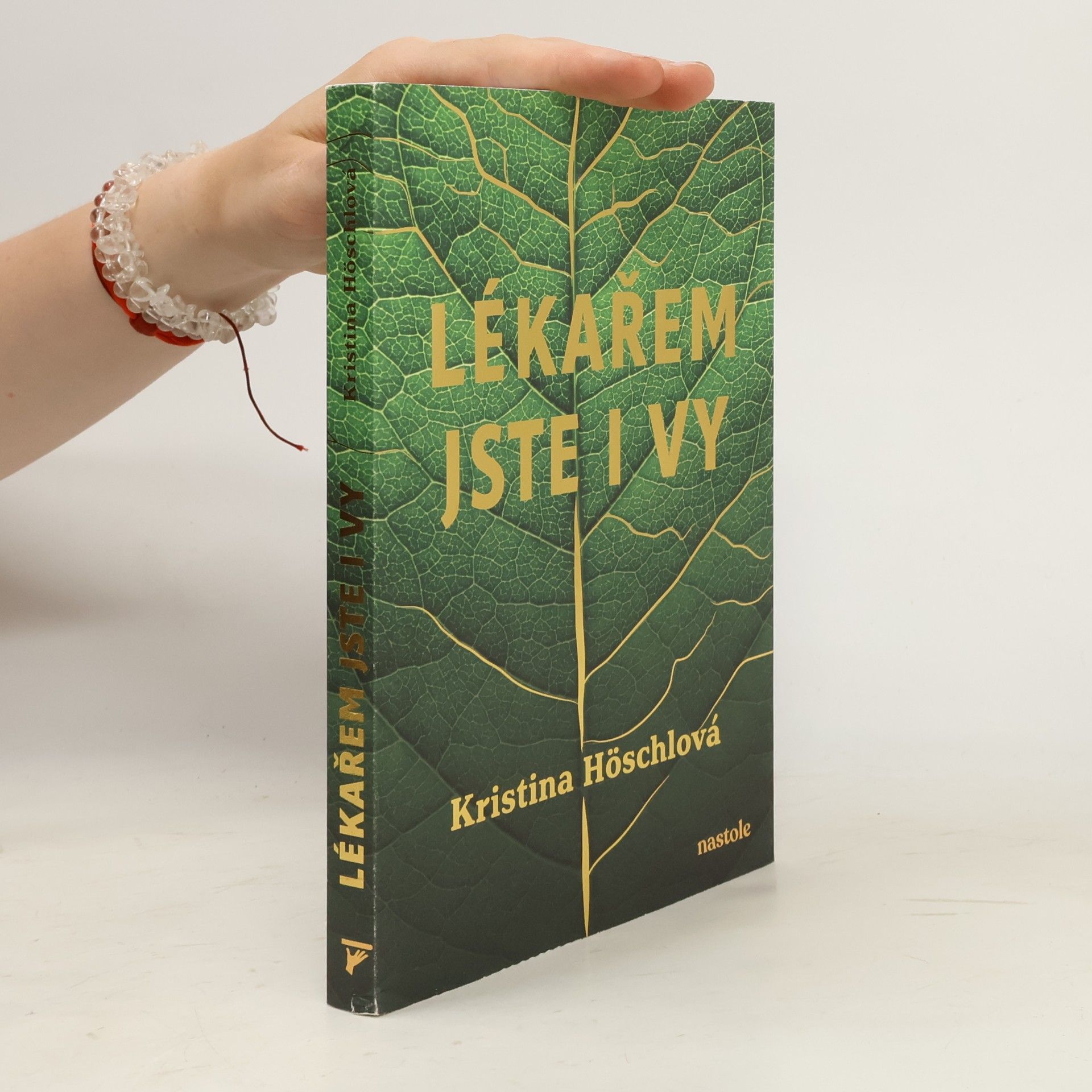 Kristina Höschlová Lékařem jste i vy