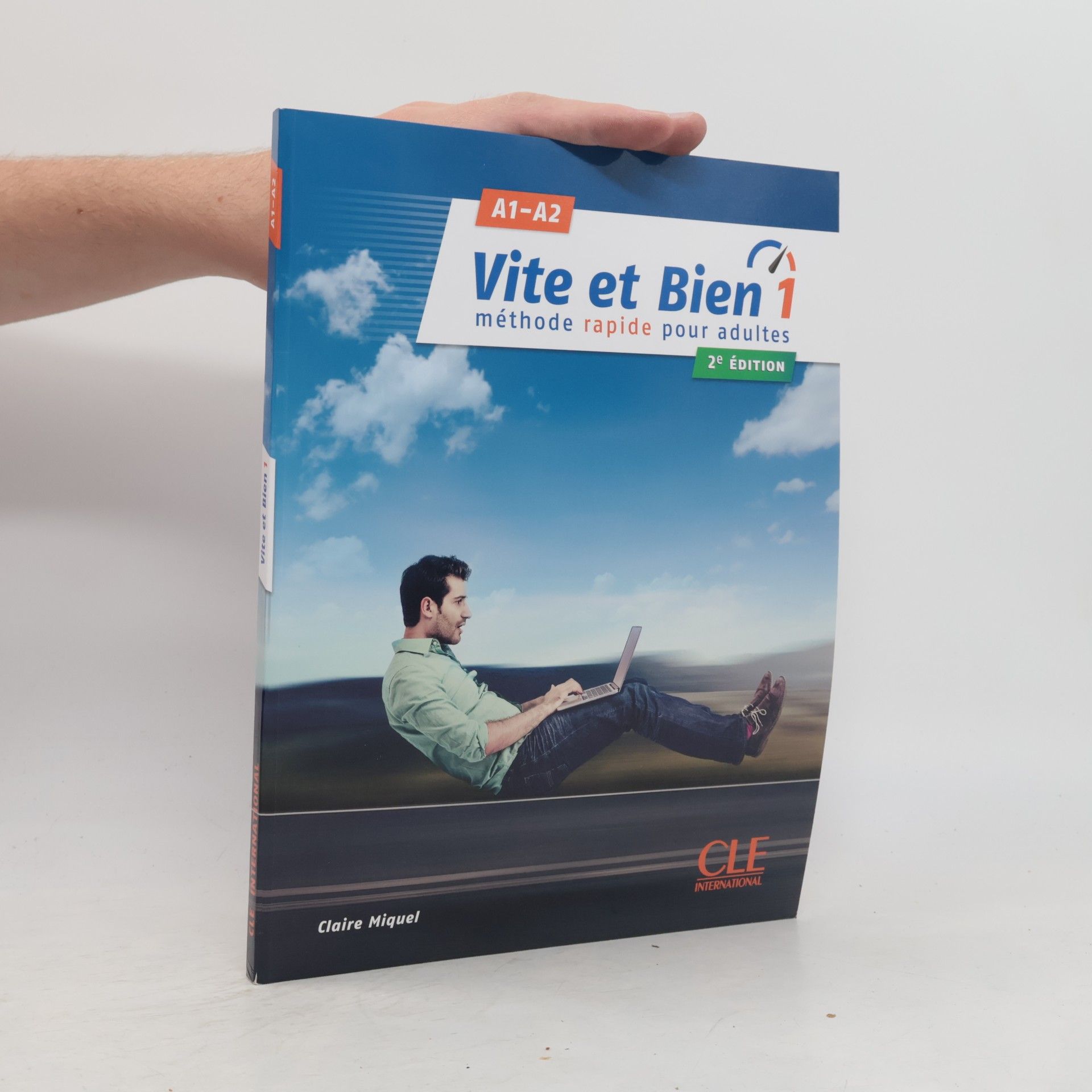 Claire Miquel Vite et bien : méthode rapide pour adultes. 1, A1-A2