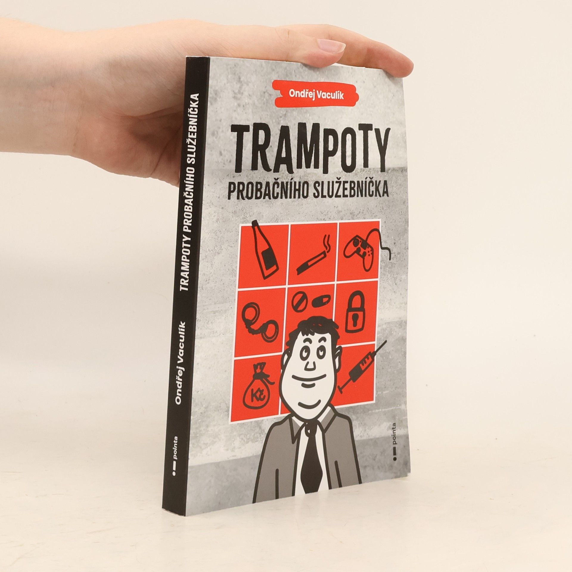 Ondřej Vaculík Trampoty probačního služebníčka