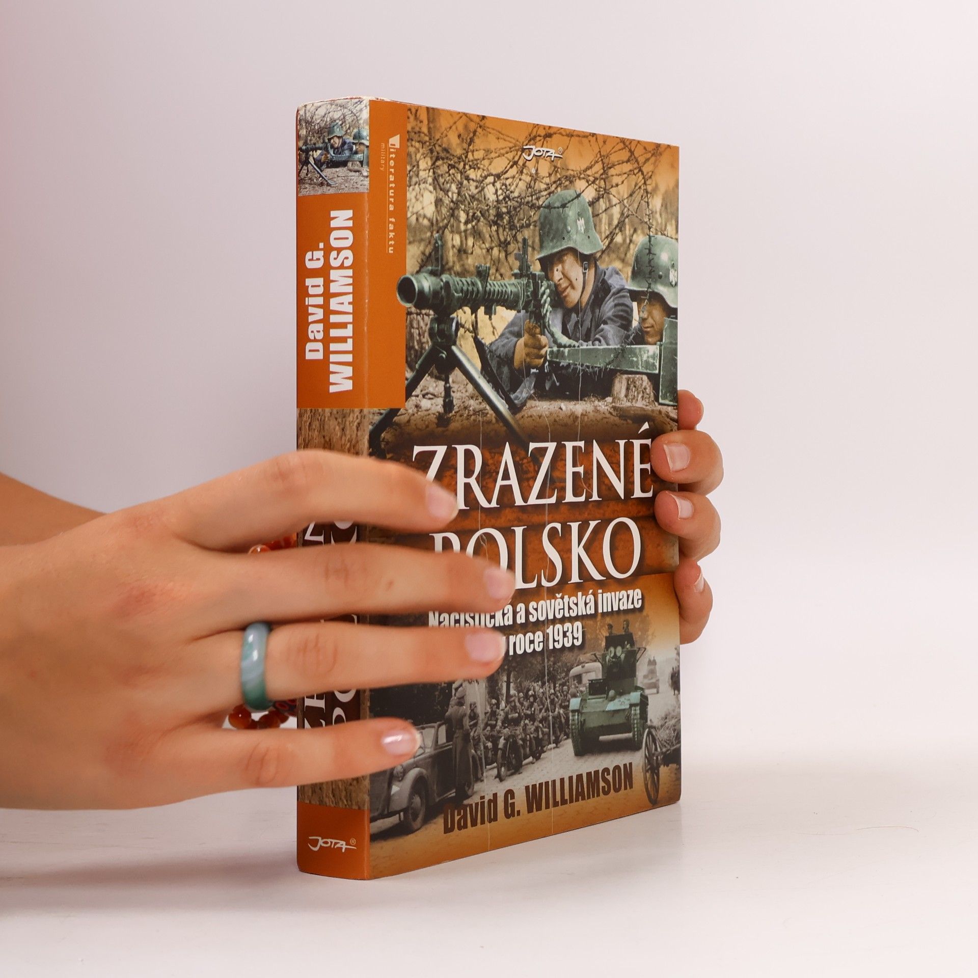 David G. Williamson Zrazené Polsko: Nacistická a sovětská invaze v roce 1939