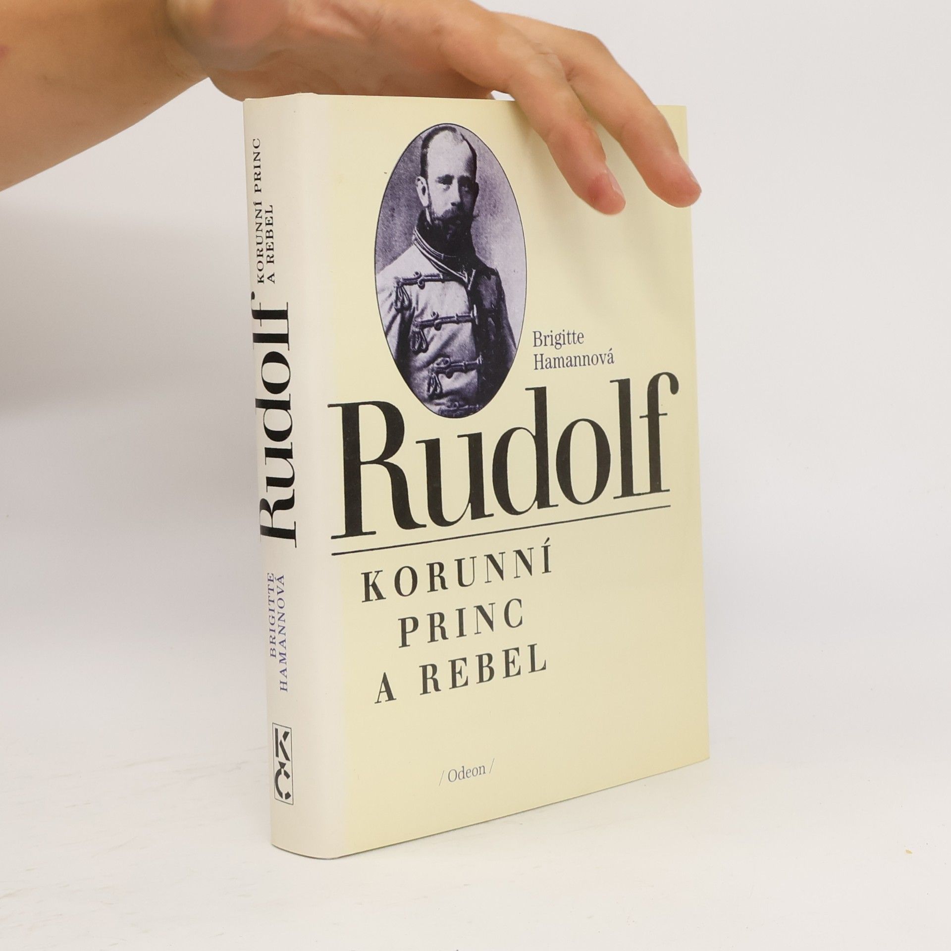 Brigitte Hamann Rudolf. Korunní princ a rebel