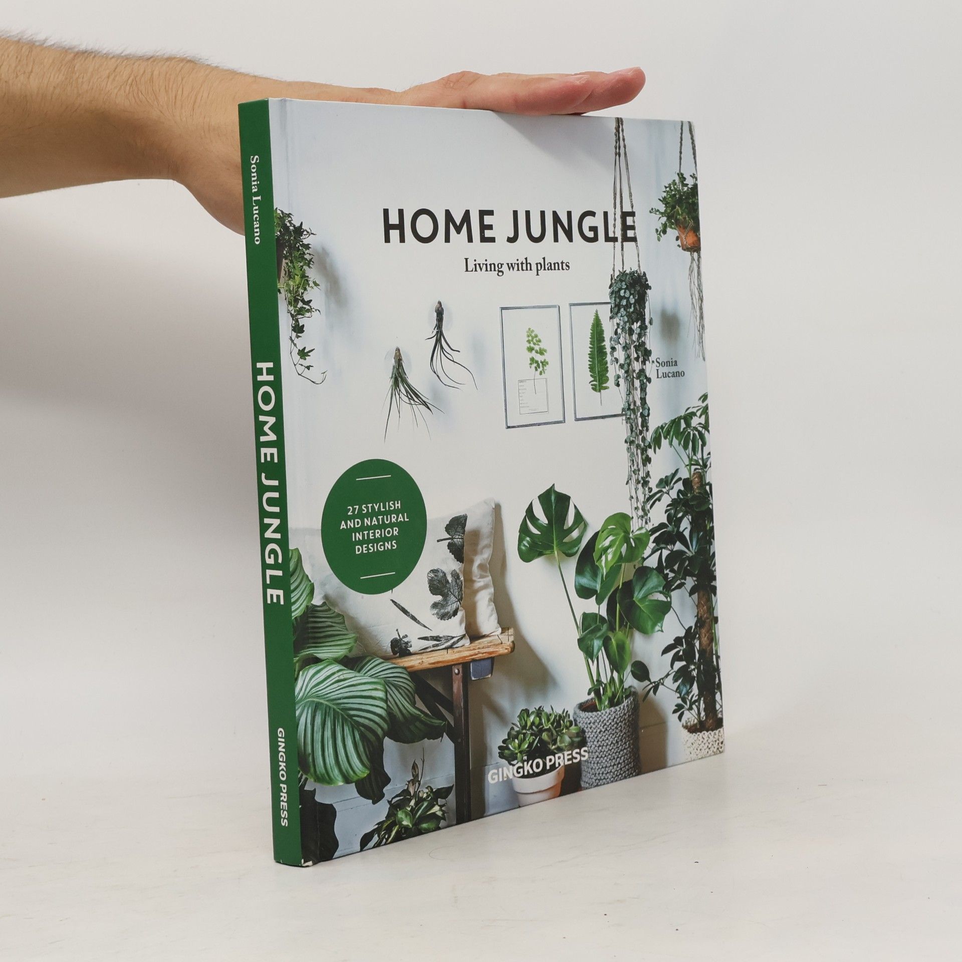 Sonia Lucano Home jungle. Living with plants