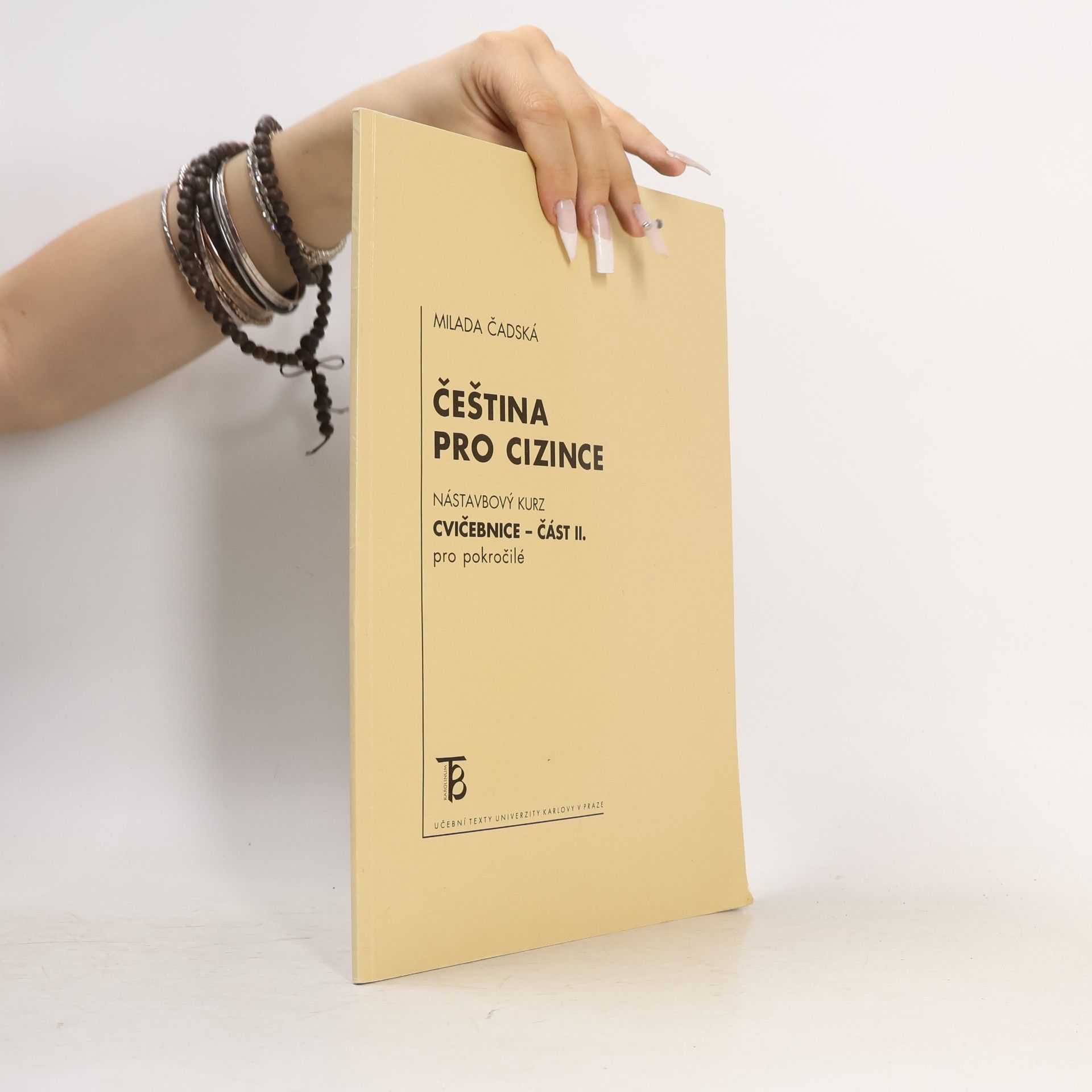 Milada Čadská Čeština pro cizince (Nástavbový kurz - Cvičebnice - část II.)