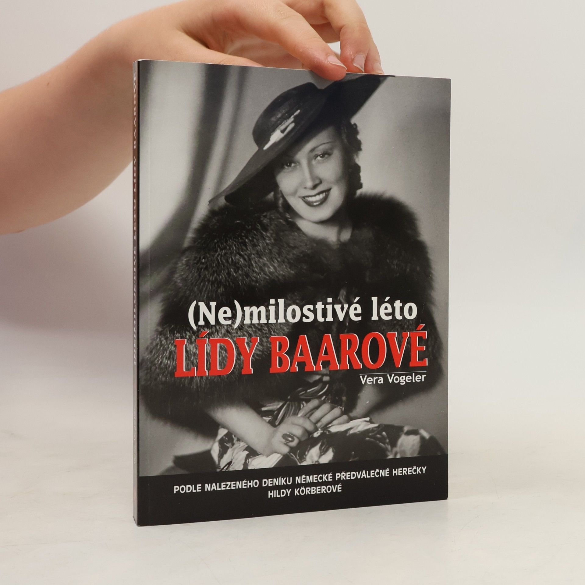 Vera Vogeler (Ne)milostivé léto Lídy Baarové