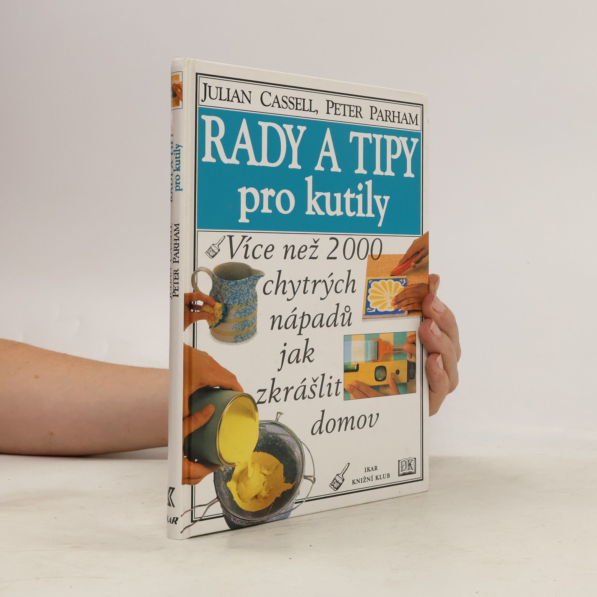 Julian Cassel Rady a tipy pro kutily