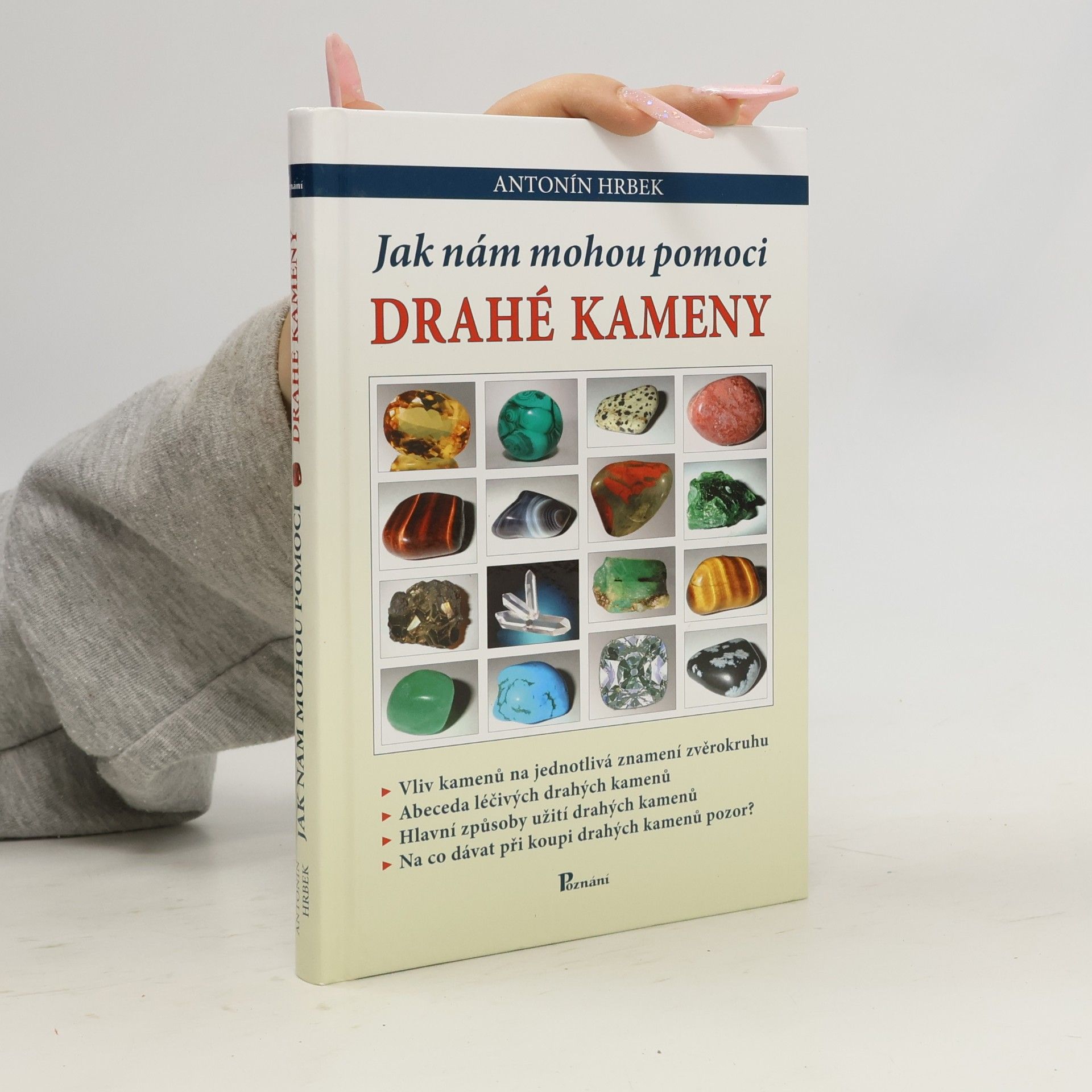 Antonín Hrbek Jak nám mohou pomoci drahé kameny