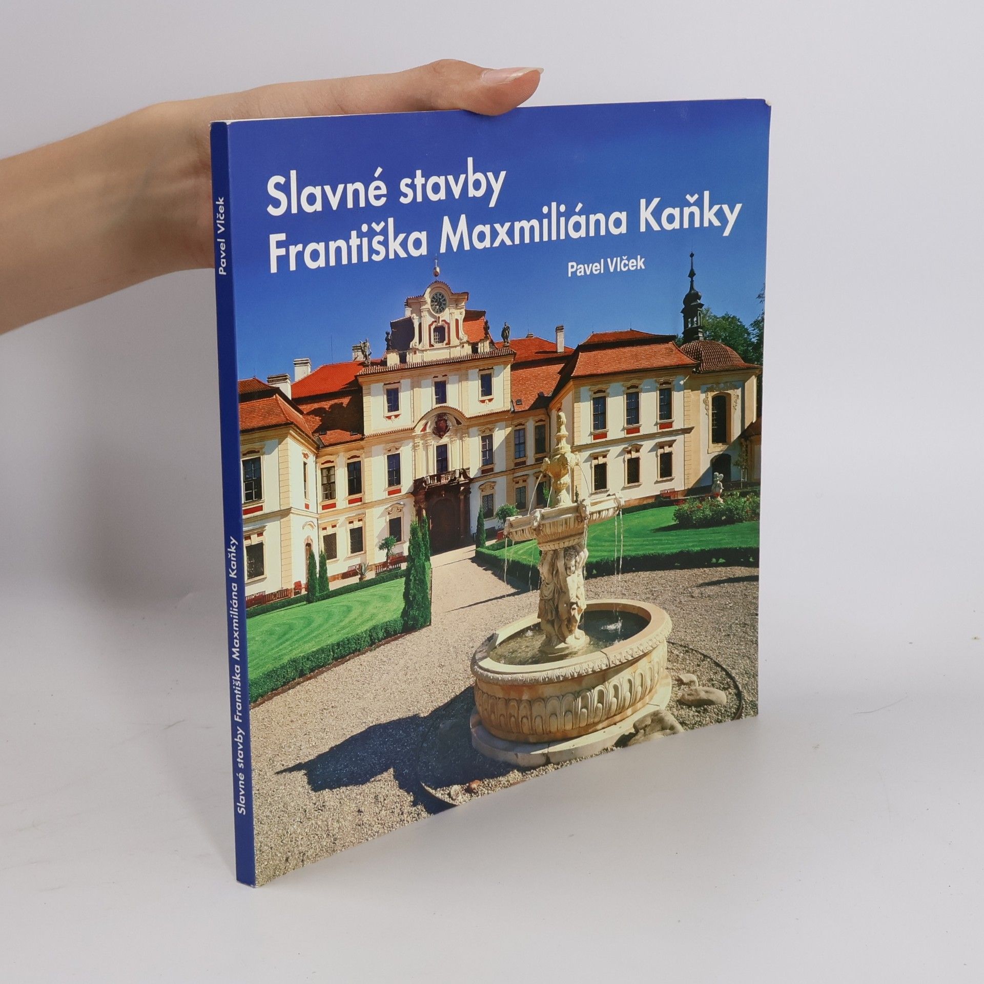 Pavel Vlček Slavné stavby Františka Maximiliána Kaňky