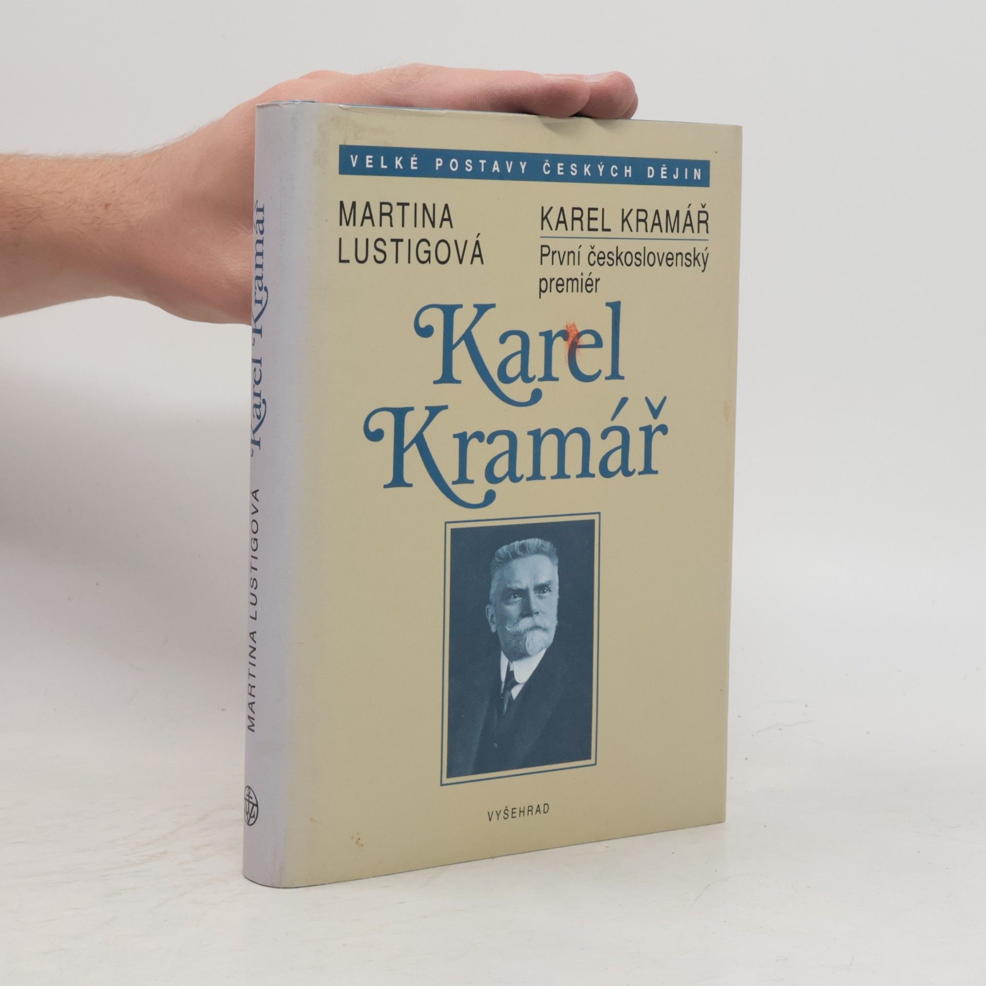 Martina Lustigová Karel Kramář. První československý premiér