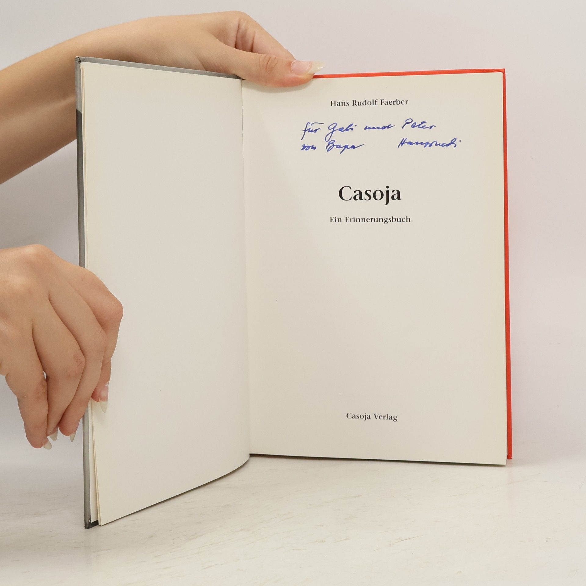 Hans Rudolf Faerber Casoja. Ein Erinnerungsbuch