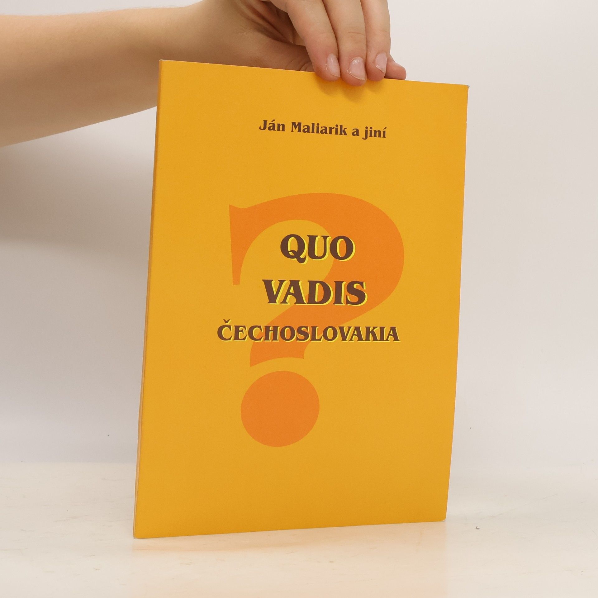 Ján Maliarik Quo vadis Čechoslovakia?