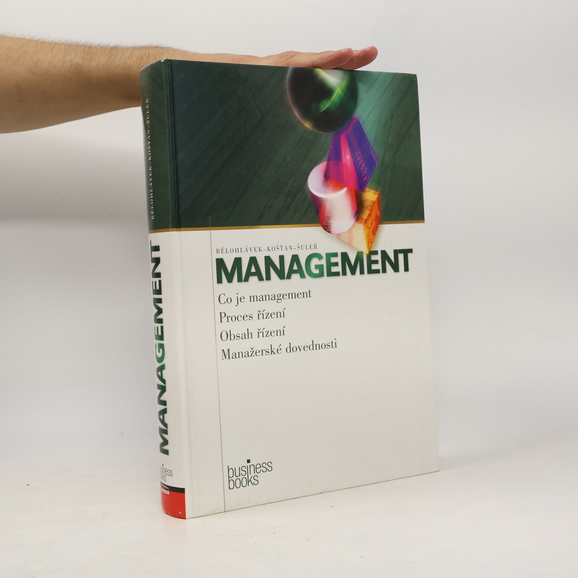 Pavol Košťan Management: Co je management, proces řízení, obsah řízení, manažerské dovednosti