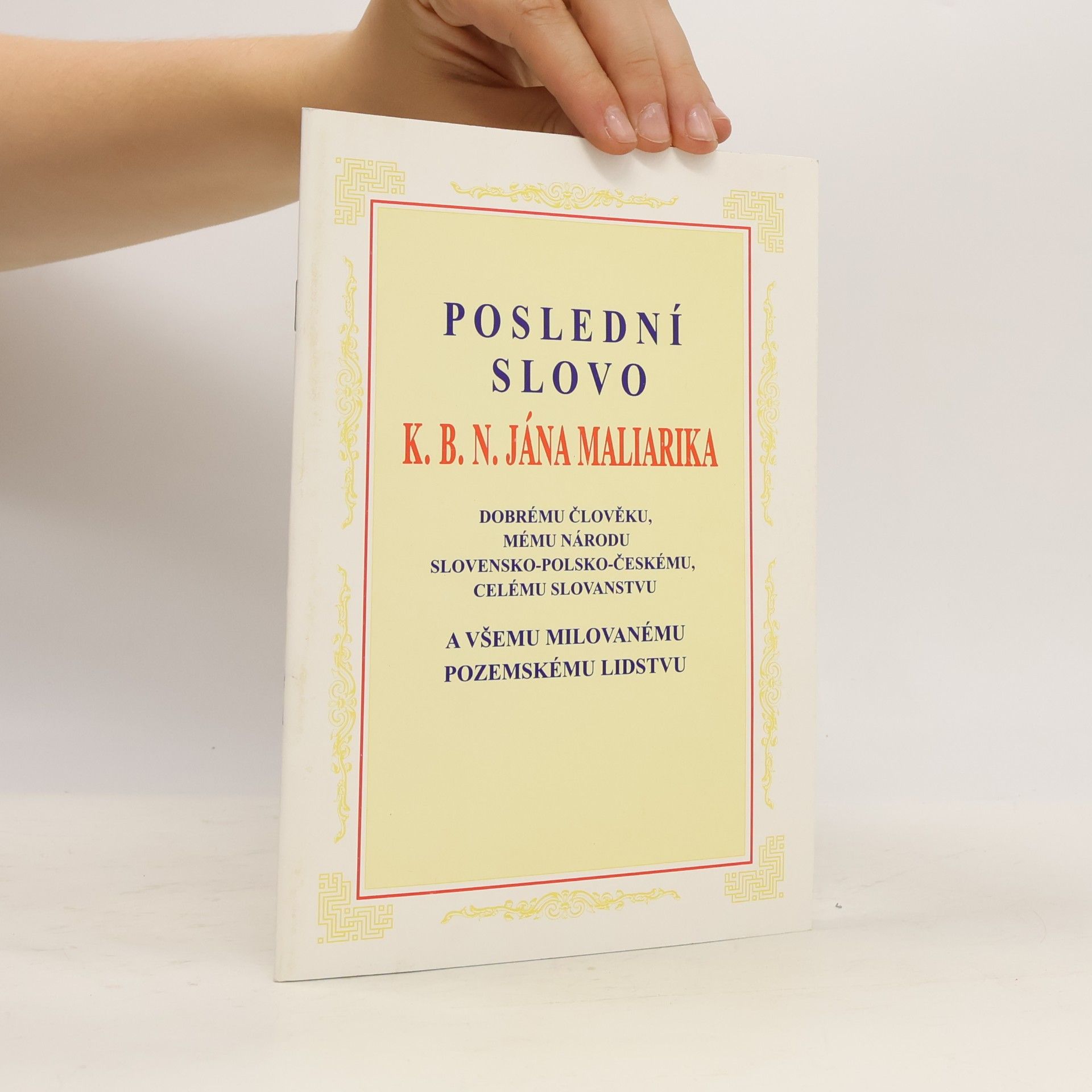 kolektiv Poslední slovo K.B.N. Jána Maliarika