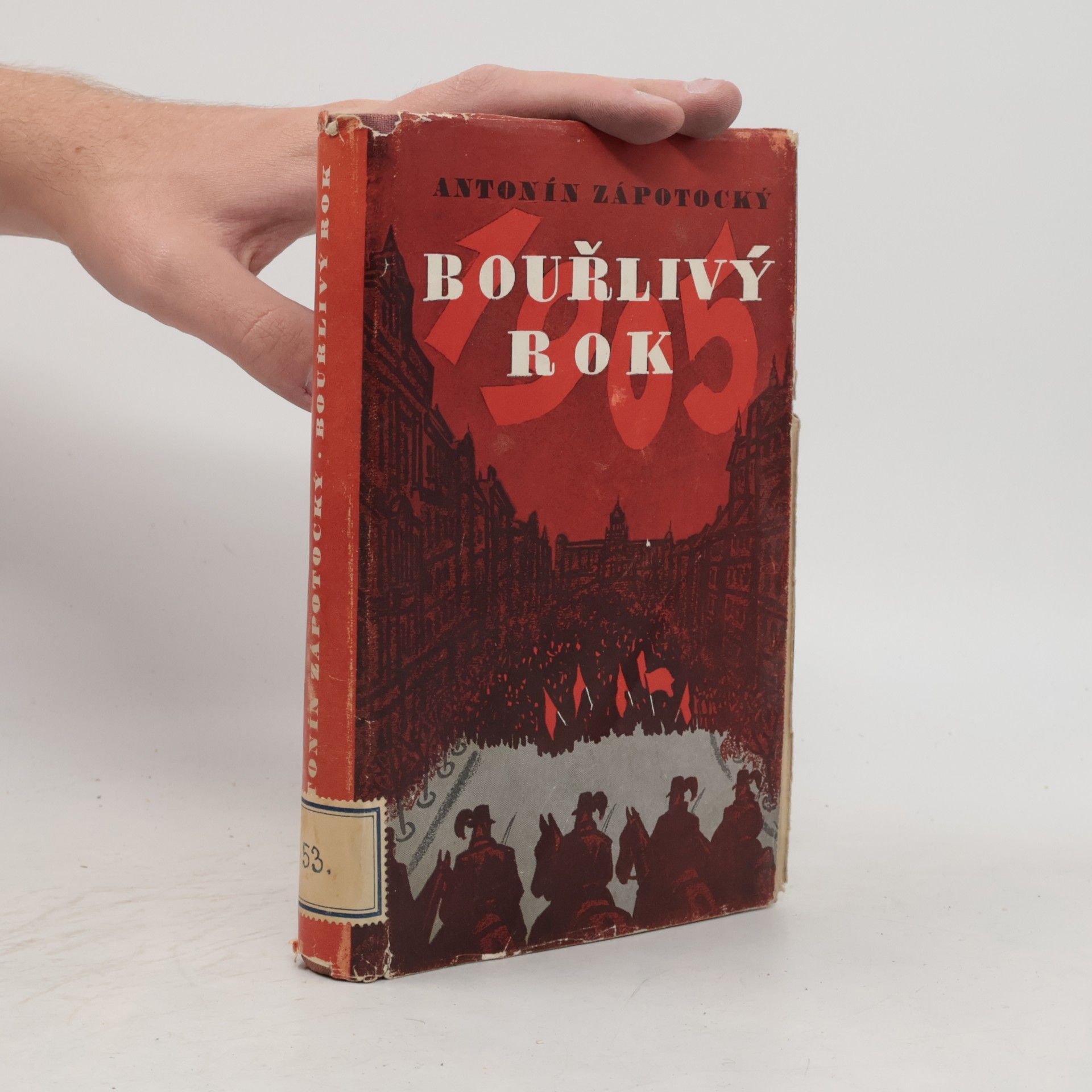Antonín Zápotocký Bouřlivý rok 1905