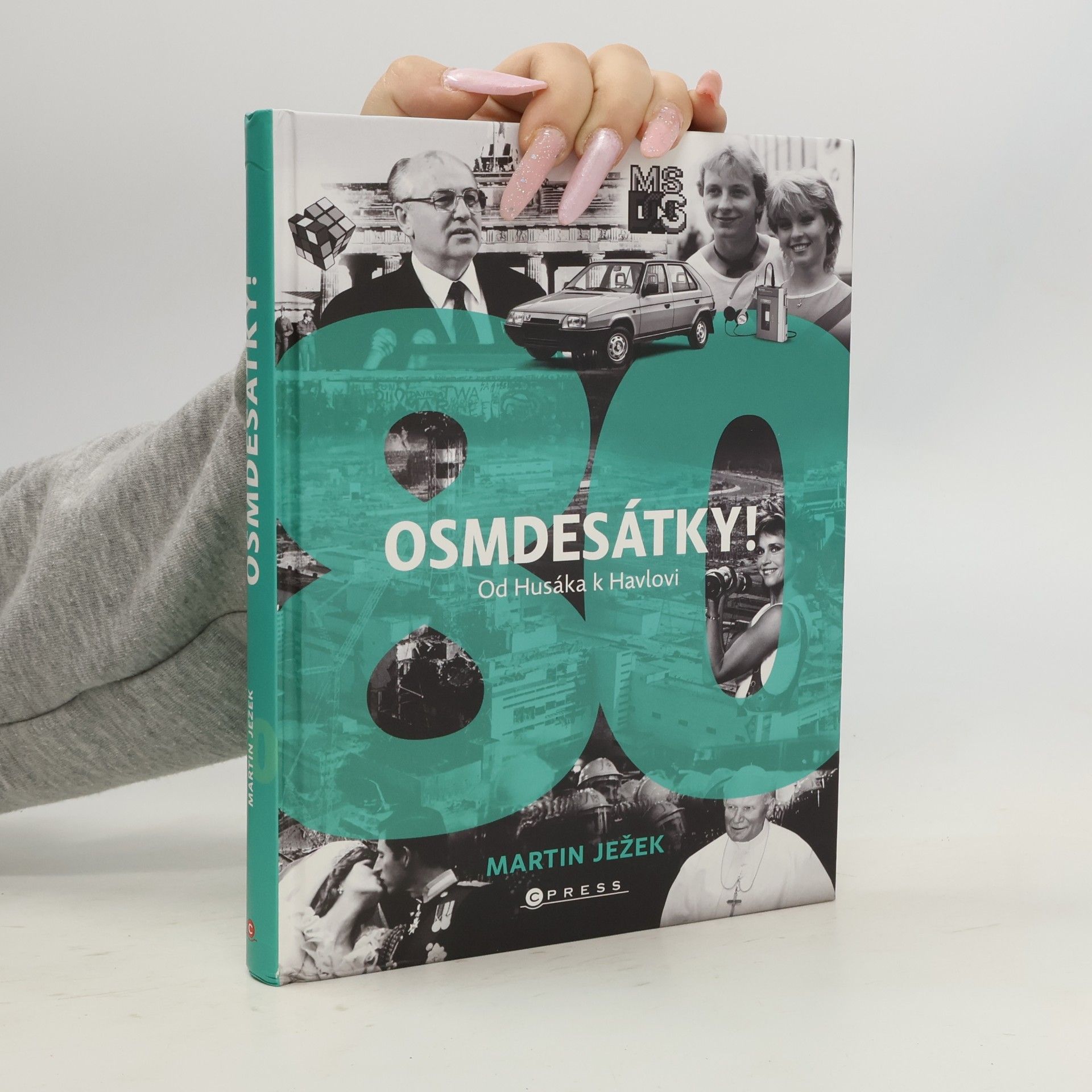 Martin Ježek Osmdesátky! : od Husáka k Havlovi