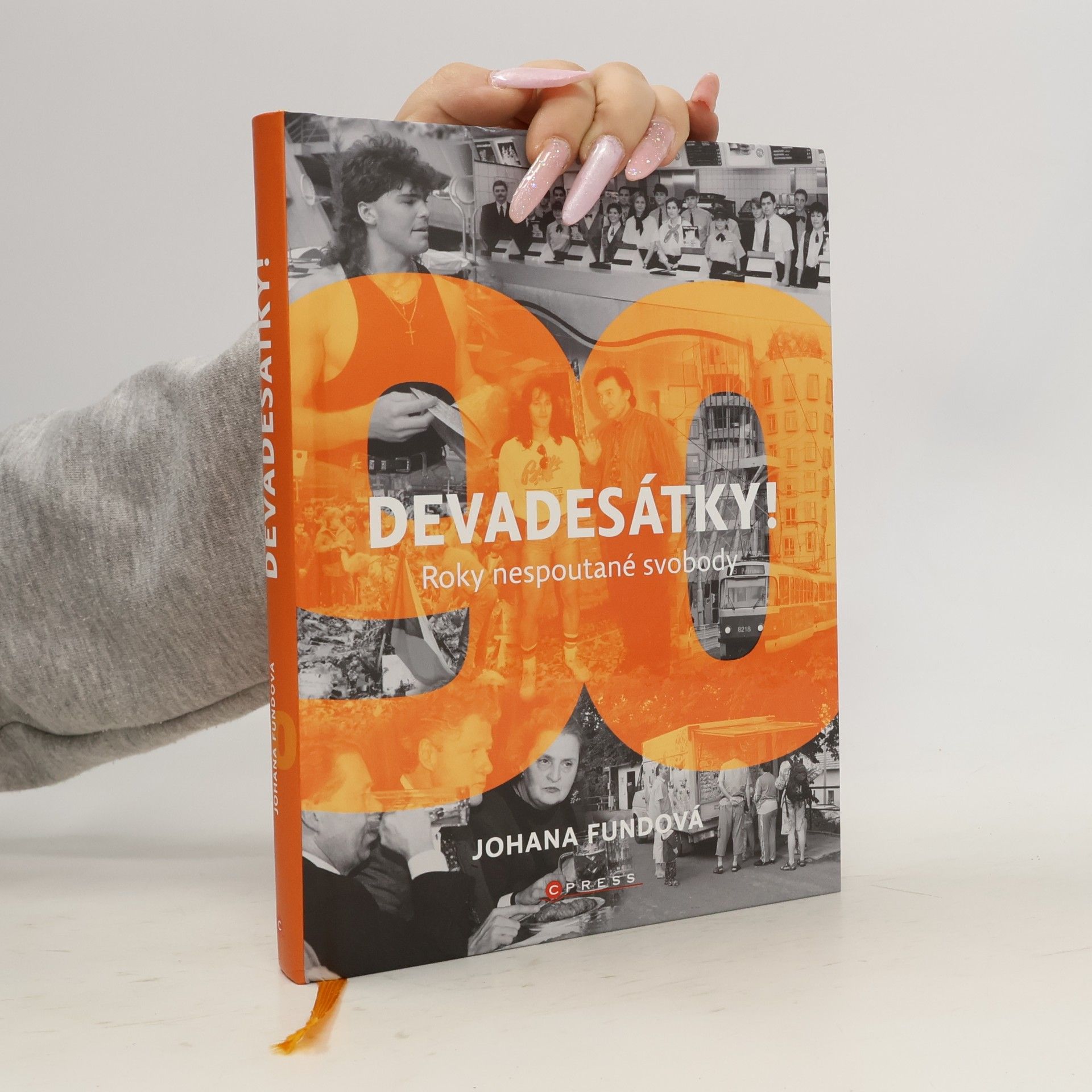 Johana Fundová Devadesátky! : roky nespoutané svobody