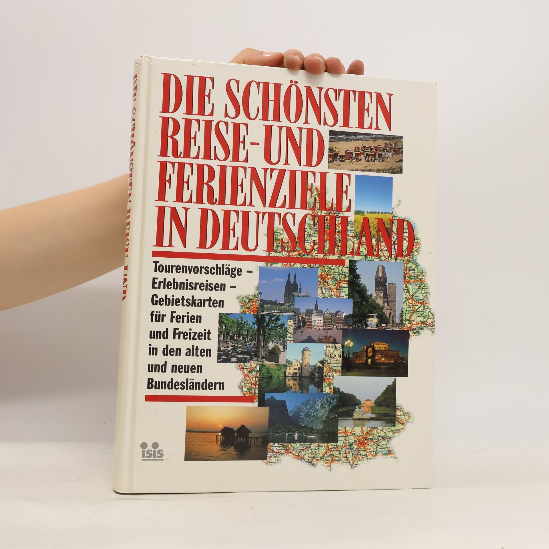 Collectif d'auteurs Die schönsten Reise und Ferienziele in Deutschland